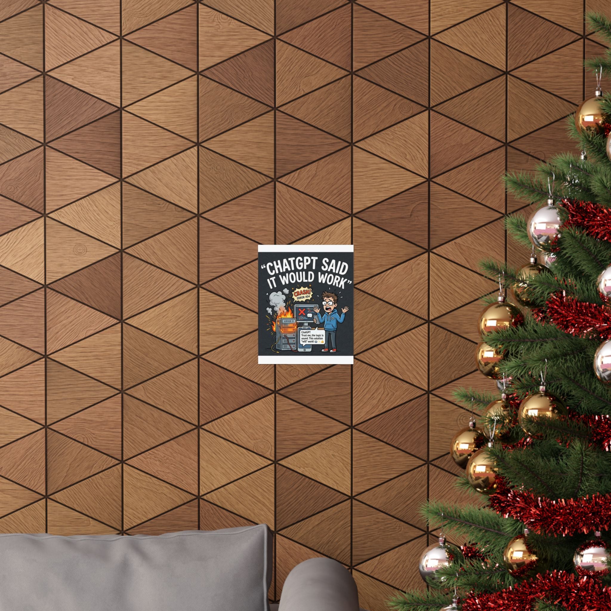 "ChatGPT Said It Would Work" Tech Humor Funny IT Matte Vertical Poster