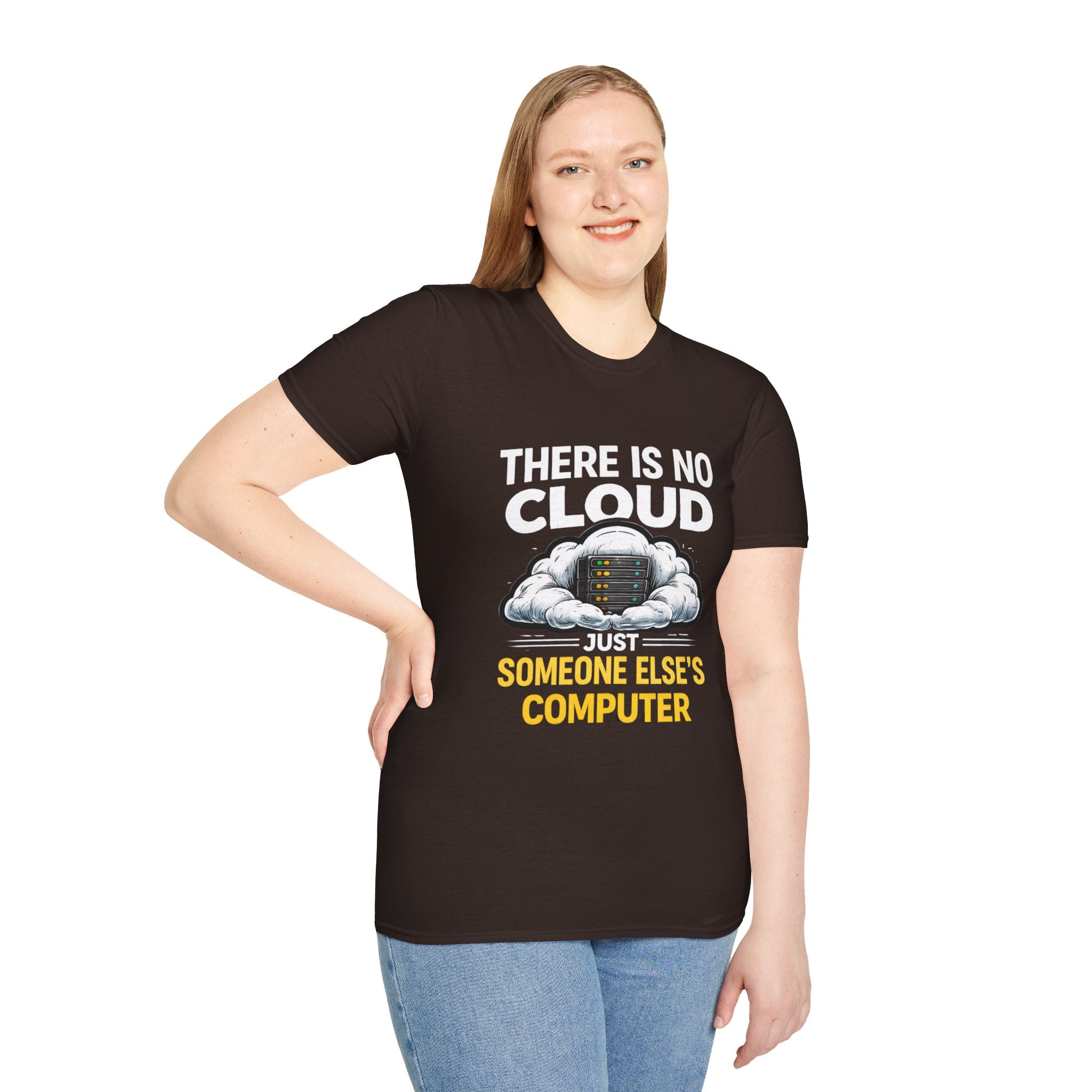 "There Is No Cloud, Just Someone Else's Computer" Funny IT Tech Humor T-Shirt