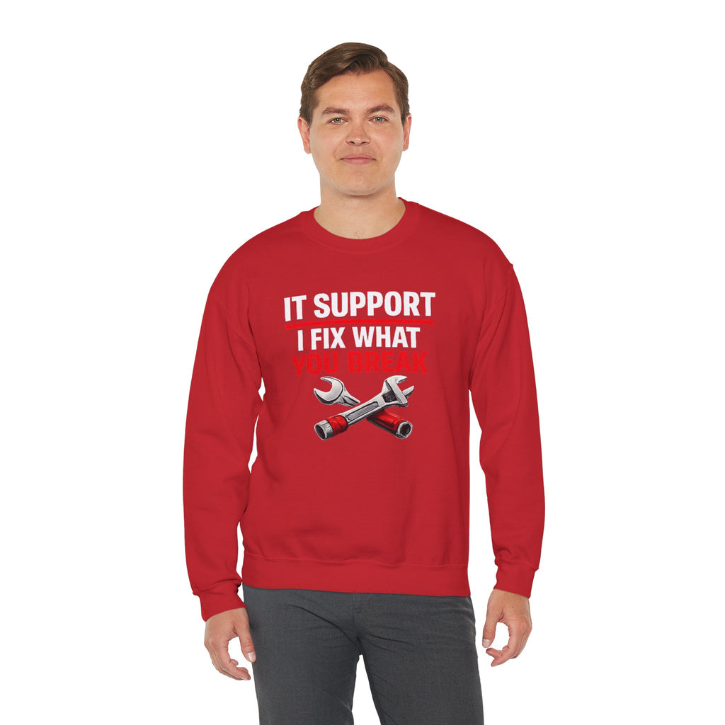 "I Fix What You Break" IT Tech Support Crewneck Sweatshirt