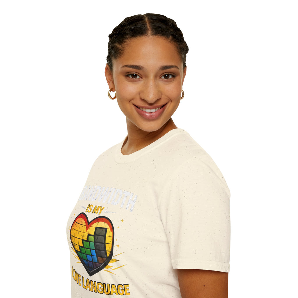 "Bandwidth Is My Love Language" Funny IT Tech Humor T-Shirt