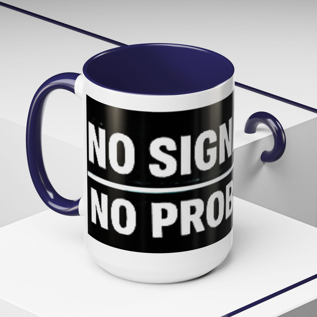 "No Signal No Problem" IT Humor Accent Coffee Mug (11, 15oz)