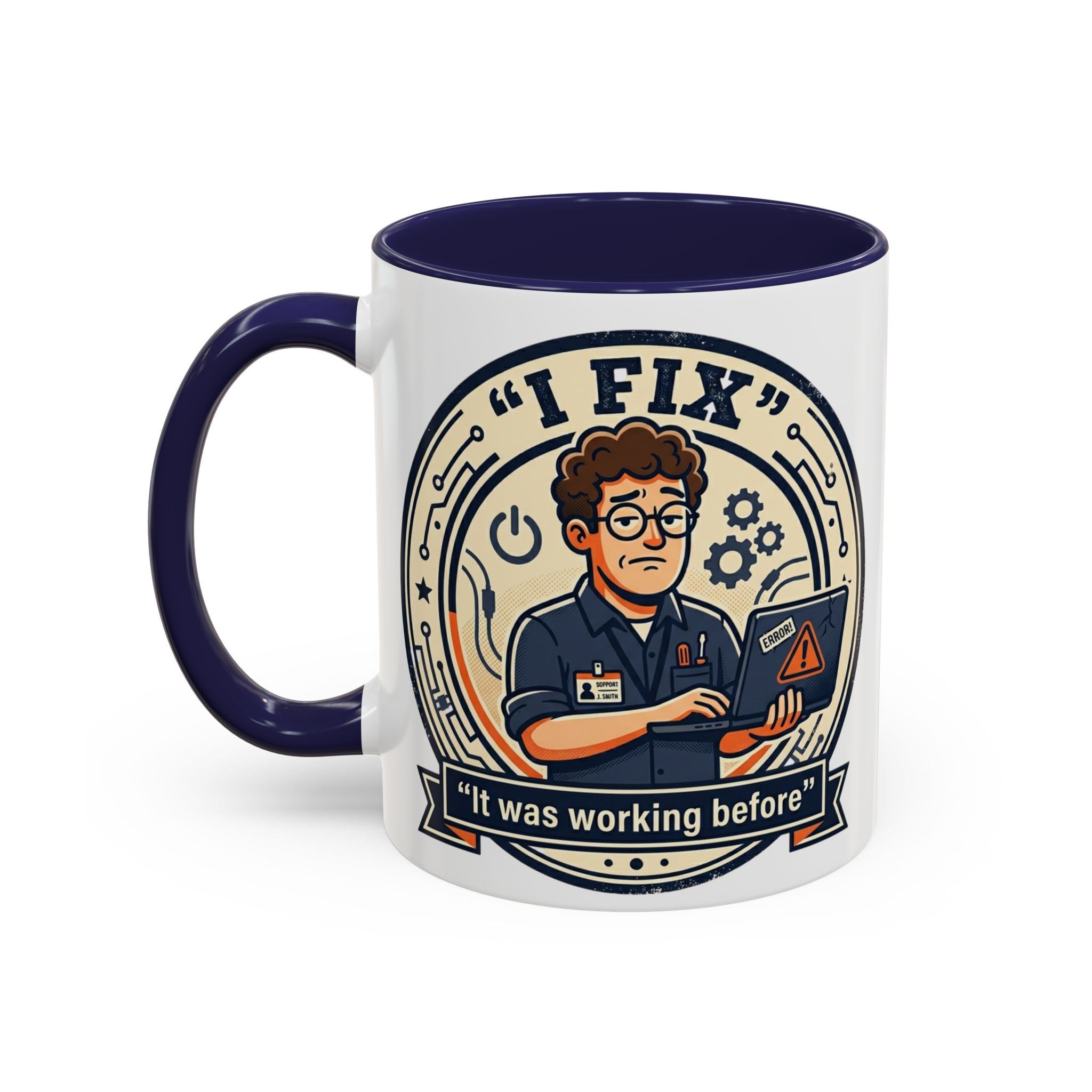 "I Fix: It Was Working Before" IT Humor Accent Coffee Mug (11, 15oz)