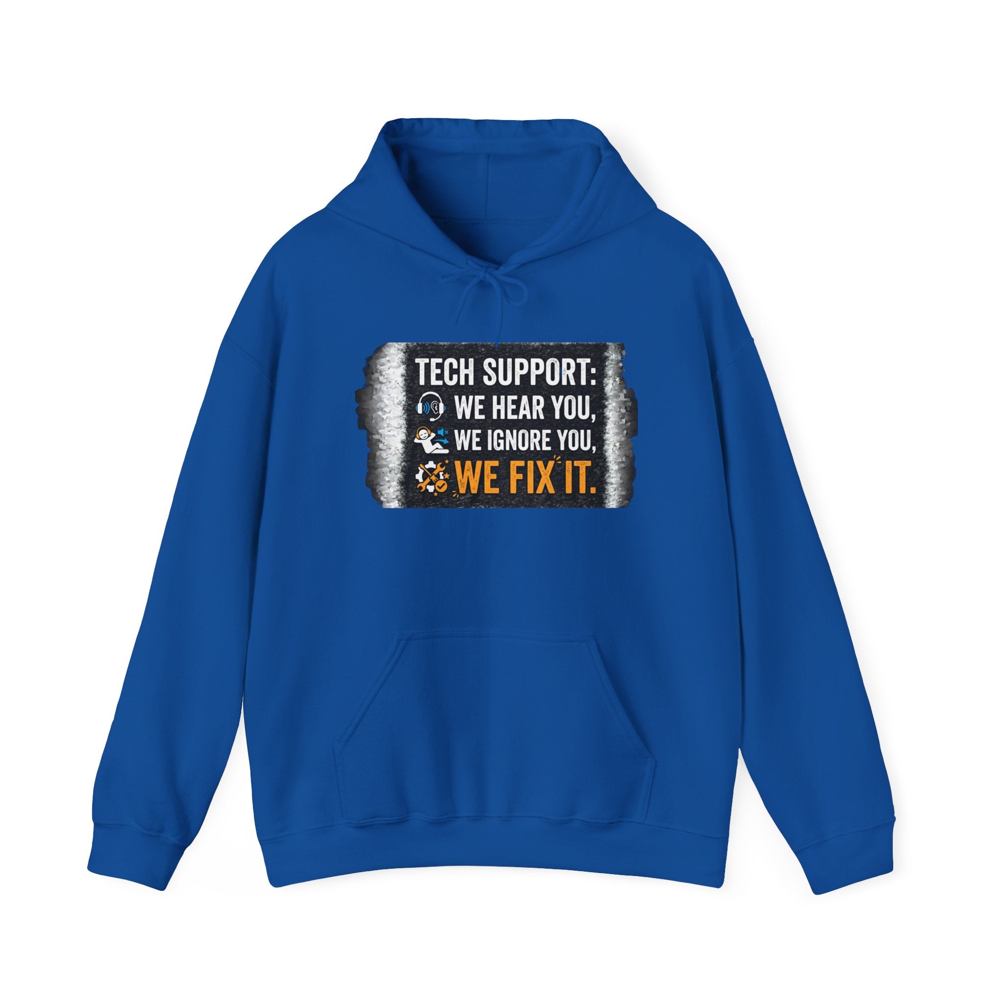 "Tech Support: We Hear You, We Ignore You, We Fix It" Funny IT Technician Hoodie
