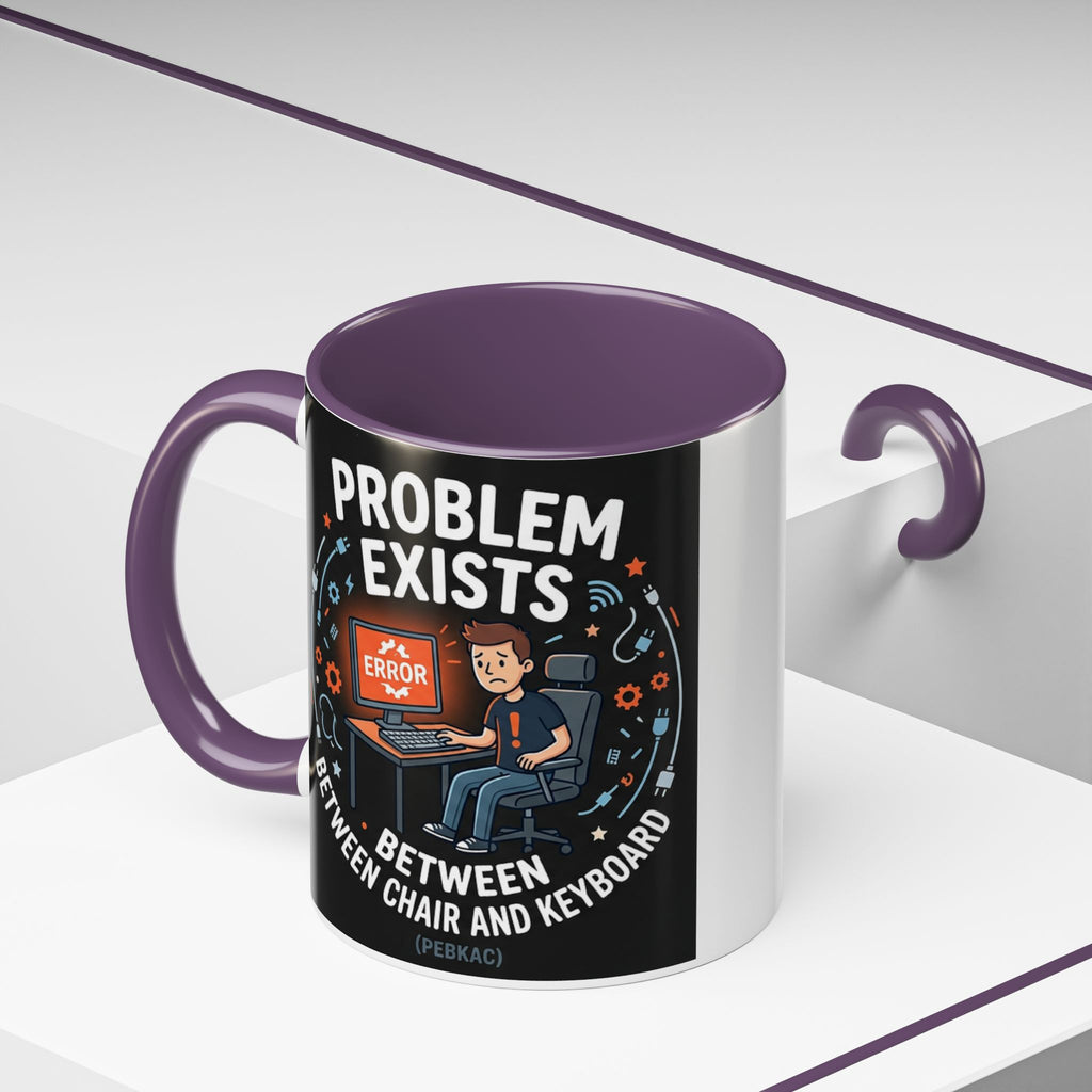"Problem Exists Between Chair & Keyboard" IT Humor Accent Coffee Mug (11, 15oz)