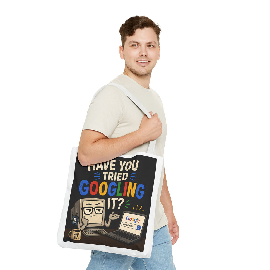 "Have You Tried Googling It?" Tote Bag – Funny Geek IT Humor Laptop Shopper