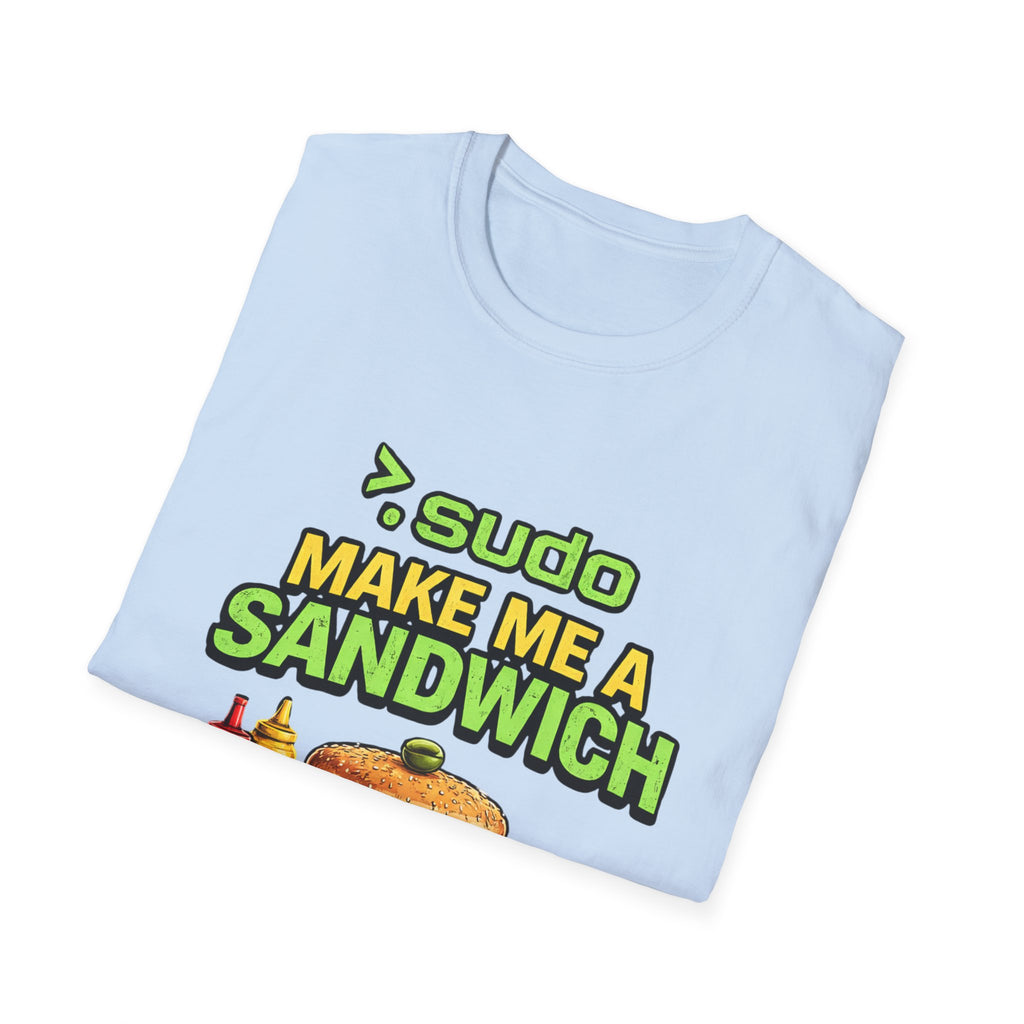 ">. Sudo Make Me a Sandwich" Funny IT T-Shirt — Programmer Tech Humor Tee