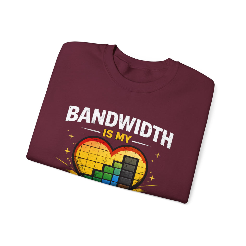 "Bandwidth Is My Love Language" Graphic Crewneck Sweatshirt