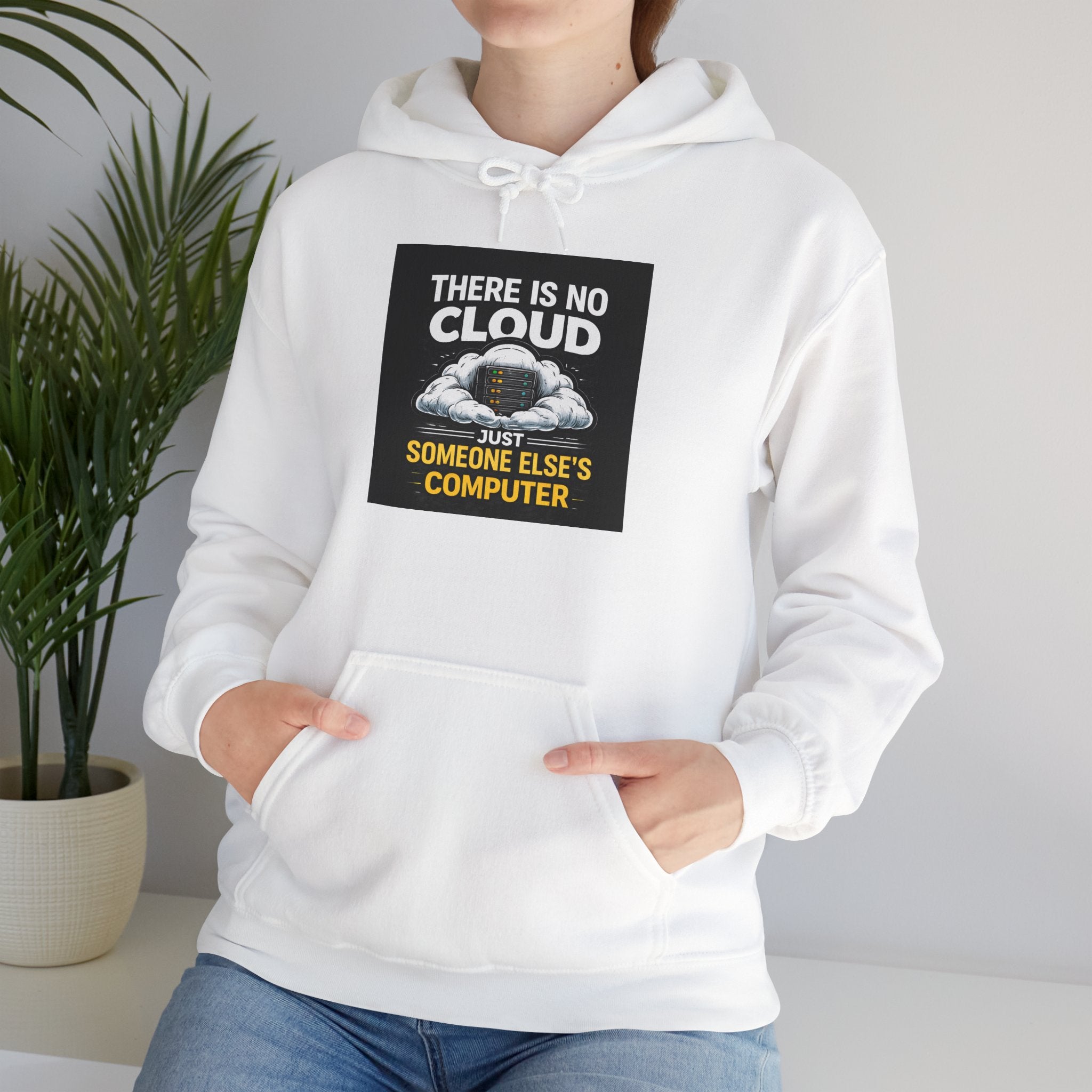 "There Is No Cloud, It's Just Someone Else's Computer" Tech Humor Hoodie