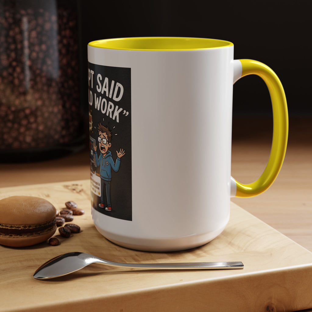 "CHatGBT Said It Would Work" Funny IT Tech Humor AI Fail Ceramic Mug