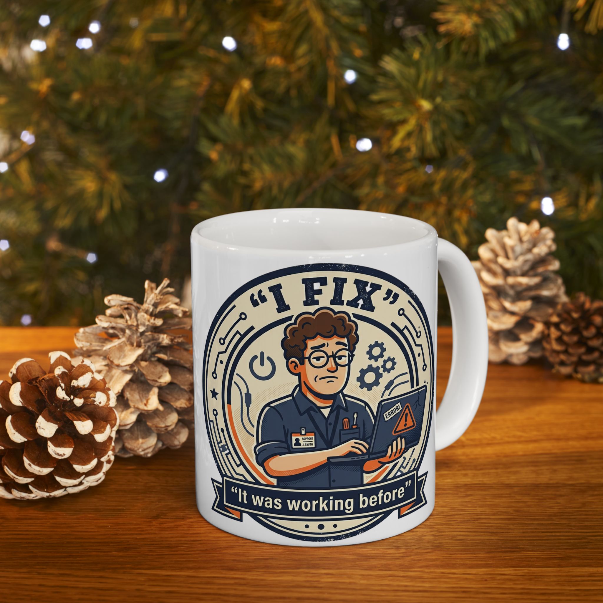 "I Fix It Worked Before" Geek Humor Ceramic Mug, (11oz, 15oz)