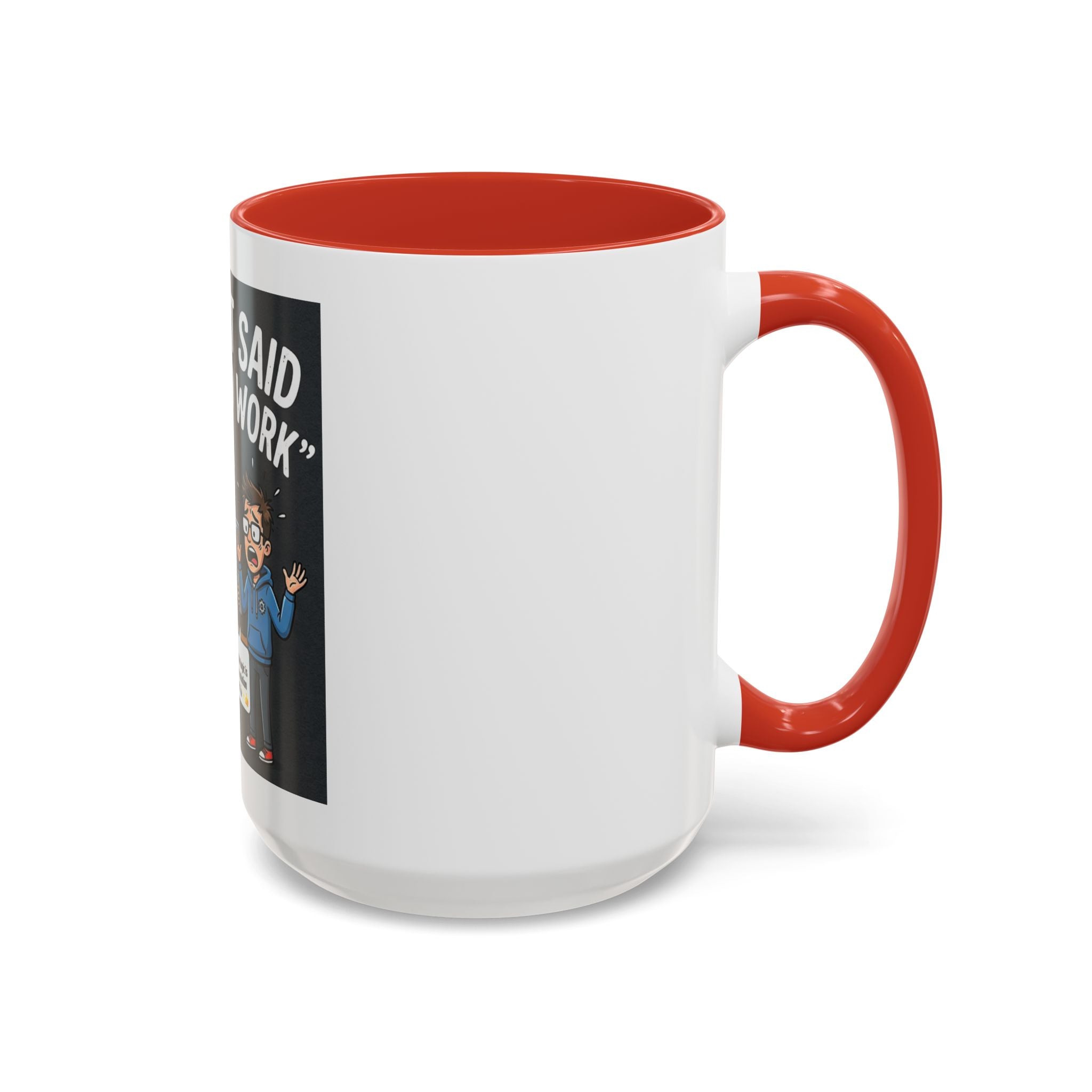 "CHatGBT Said It Would Work" Funny IT Tech Humor AI Fail Ceramic Mug