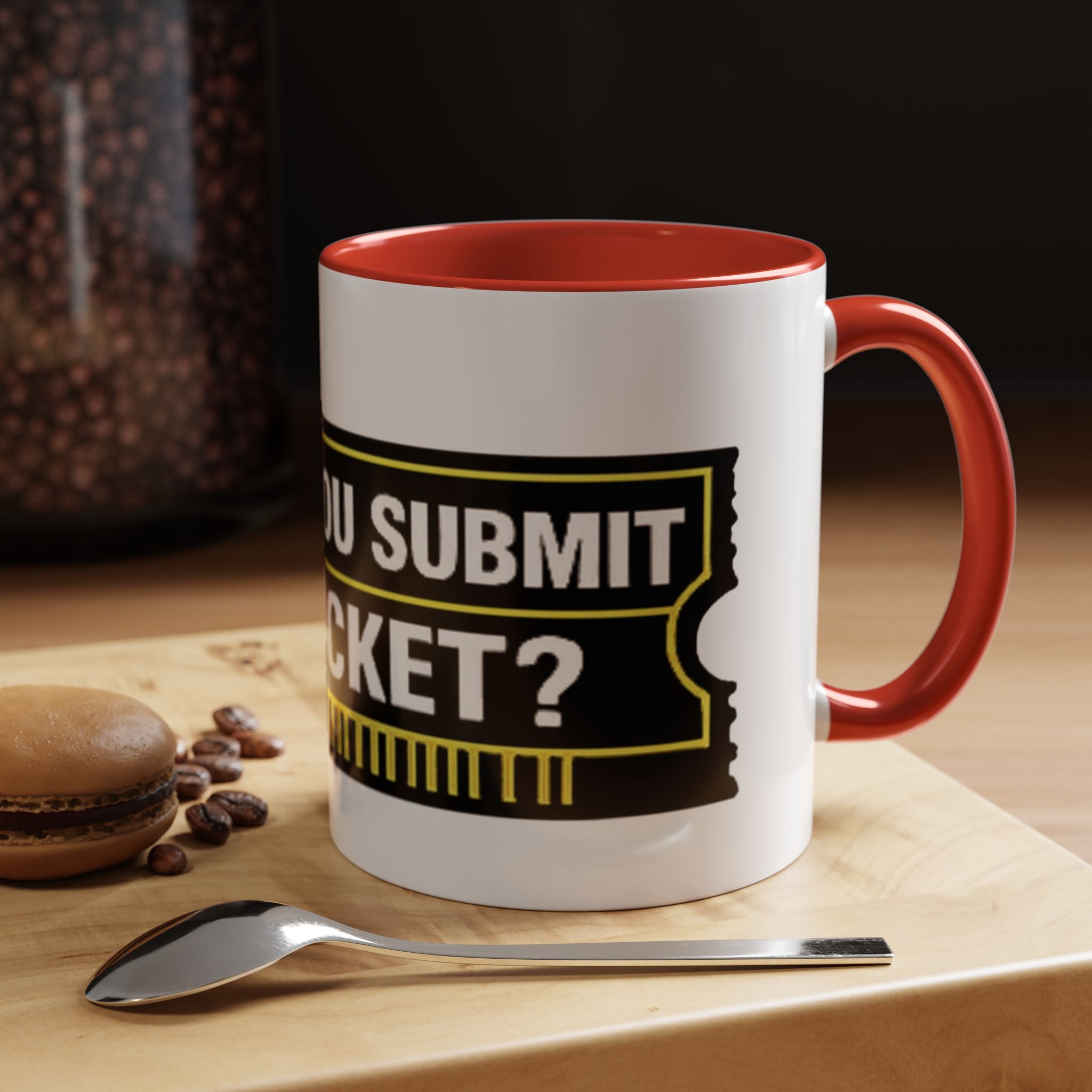 "Did You Submit a Ticket?" Accent Coffee Mug — Support Desk Humor, IT Helpdesk Gift (11/15oz)