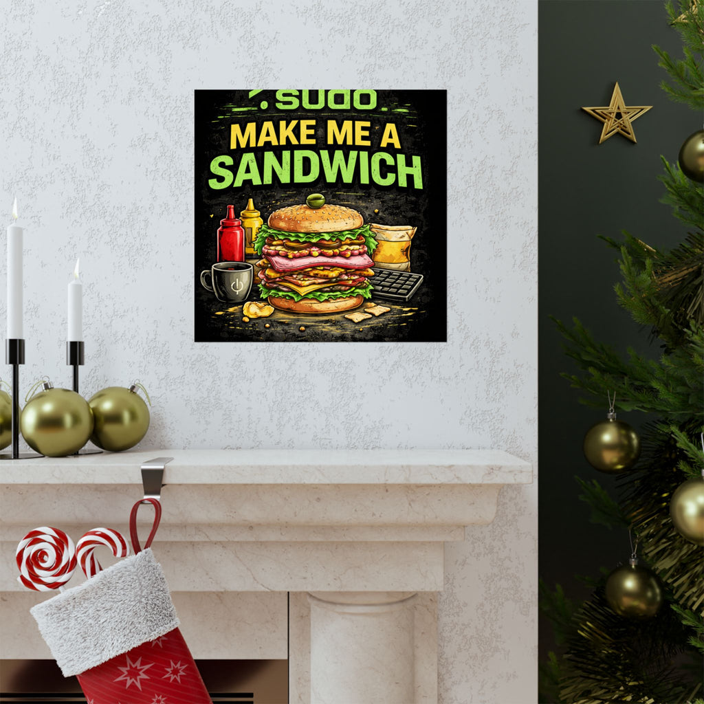 ">.Sudo Make Me A Sandwich" Geek Tech Humor Funny IT Matte Vertical Posters