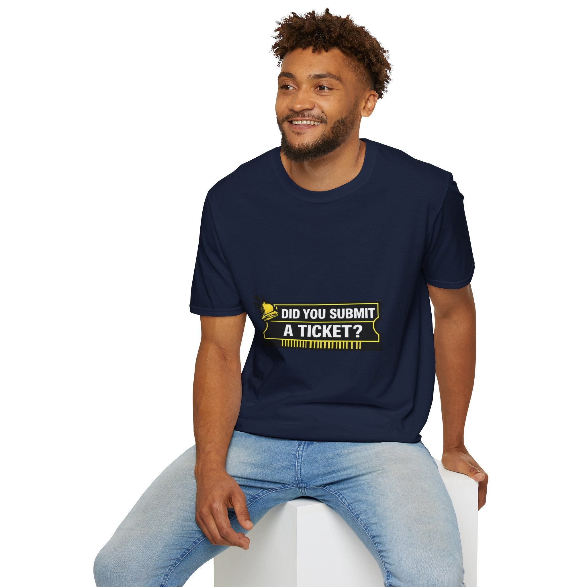"Did You Submit a Ticket?" Funny IT T-Shirt - IT Support Helpdesk Tech Humor Tee