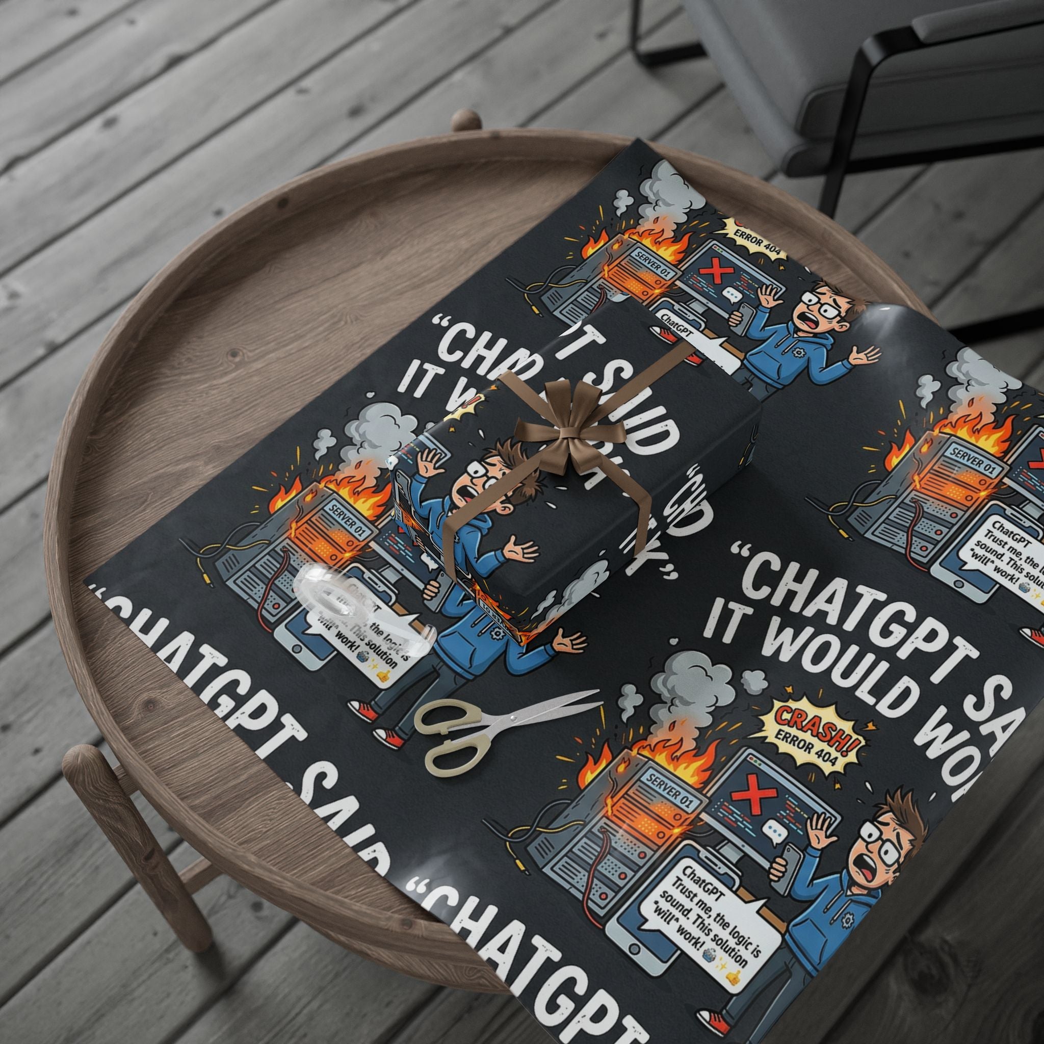 "ChatGBT Said It Would Work"  Funny IT AI Fail Design (Father's Day Gift Wrap) Tech Humor Wrapping Paper Office Gift