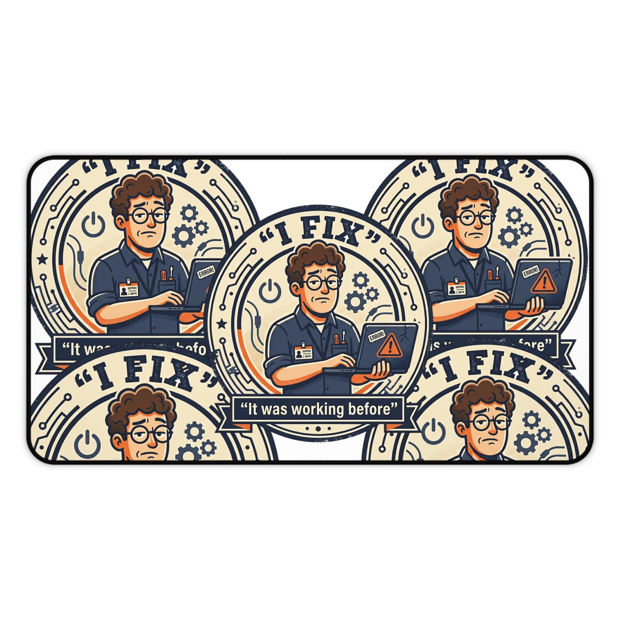 "I Fix: It Was Working Before" Technician Mouse Pad Humor Workstation Mat Funny IT Desk Mat