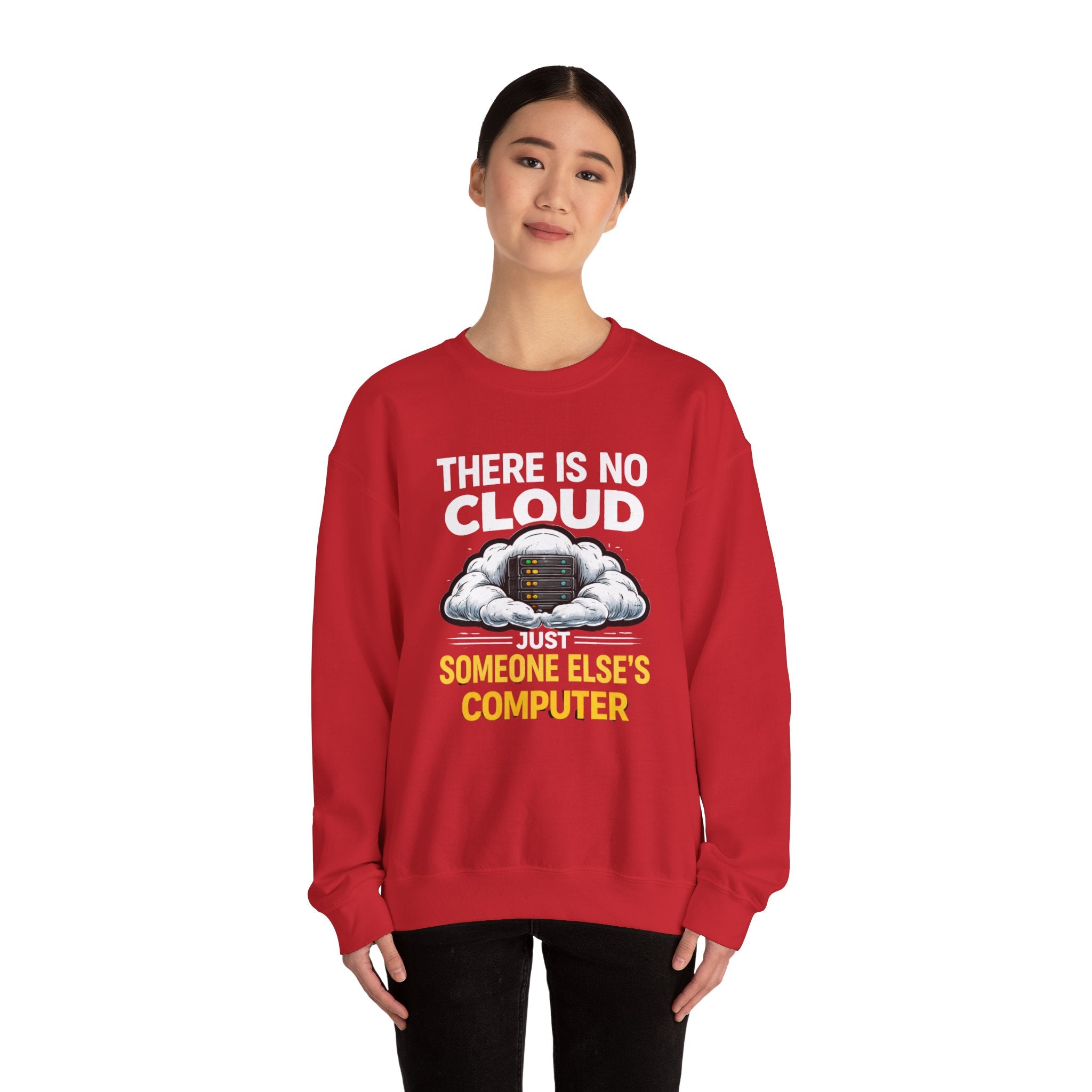 "There Is No Cloud, Just Someone Else's Computer" Tech Humor Crewneck Sweatshirt