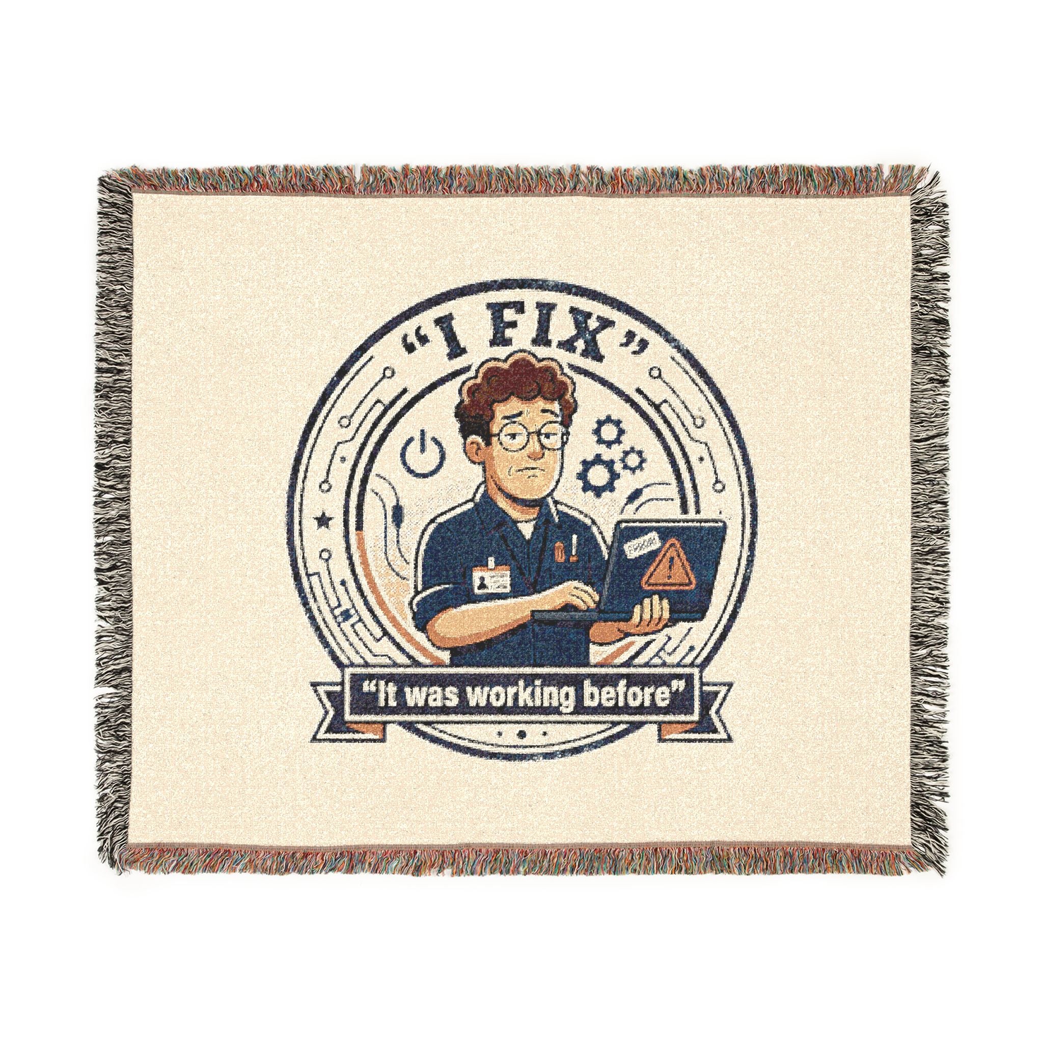 "I Fix: It Worked Before" Funny IT Tech Humor  Woven Throw Blanket
