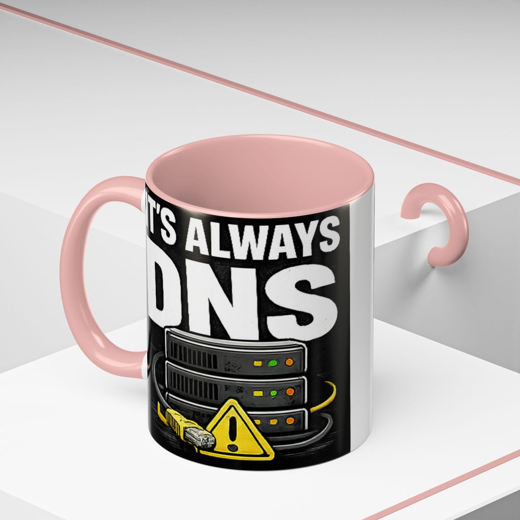 "It's Always DNS" IT Humor Accent Coffee Mug (11, 15oz)