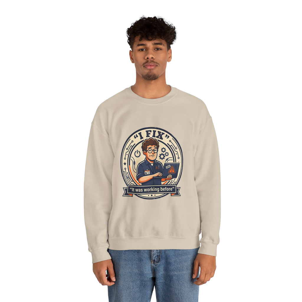 "I Fix: It Worked Before"  Technician Humor Funny IT Crewneck Sweatshirt