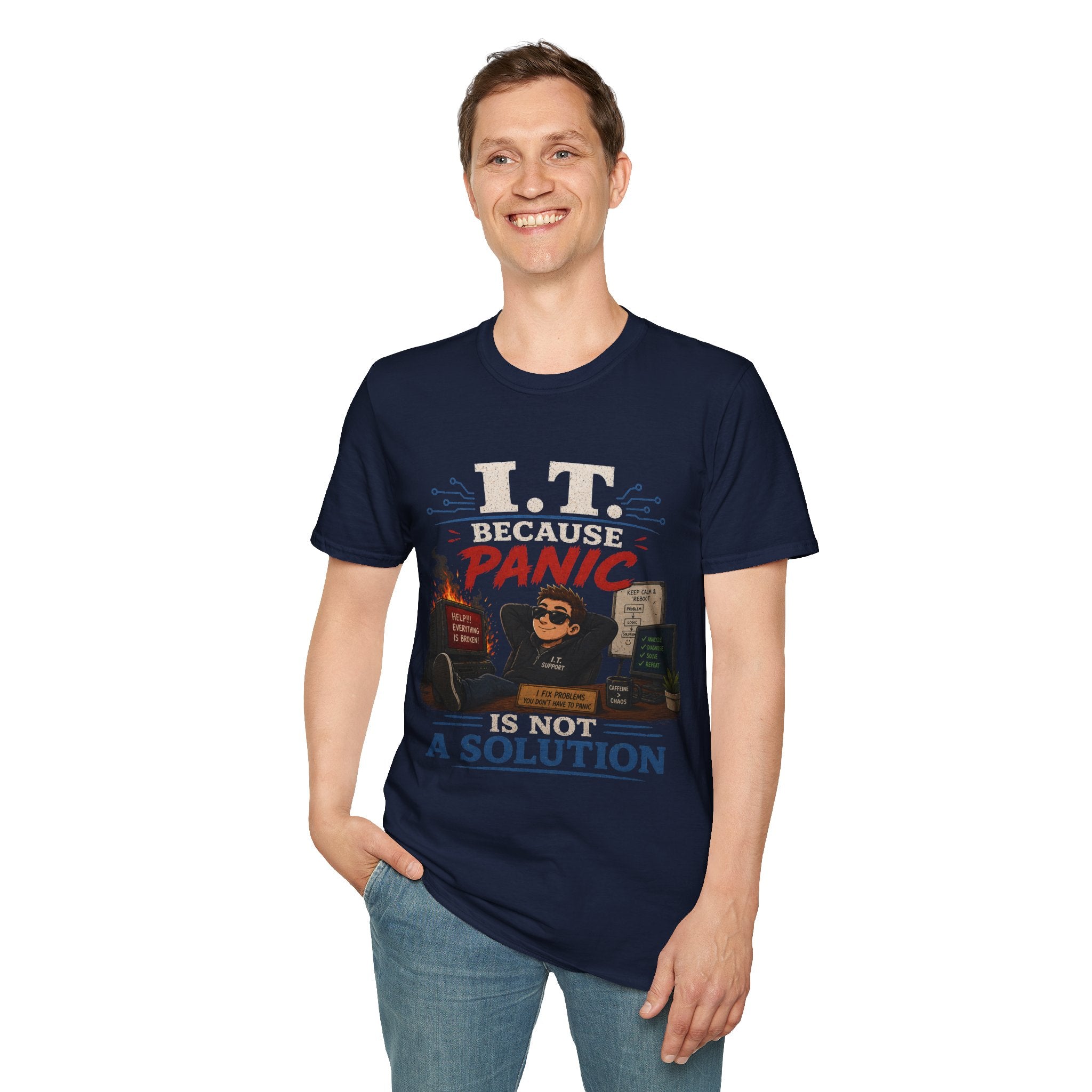 "IT Because Panic Is Not A Solution" Tech Humor T-Shirt — Funny IT Support Tech Tee