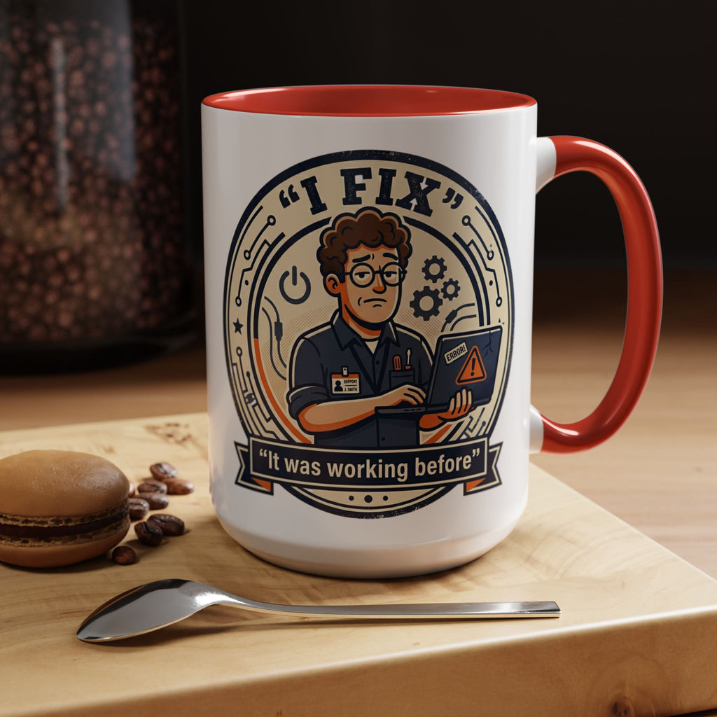 "I Fix: It Was Working Before" IT Humor Accent Coffee Mug (11, 15oz)