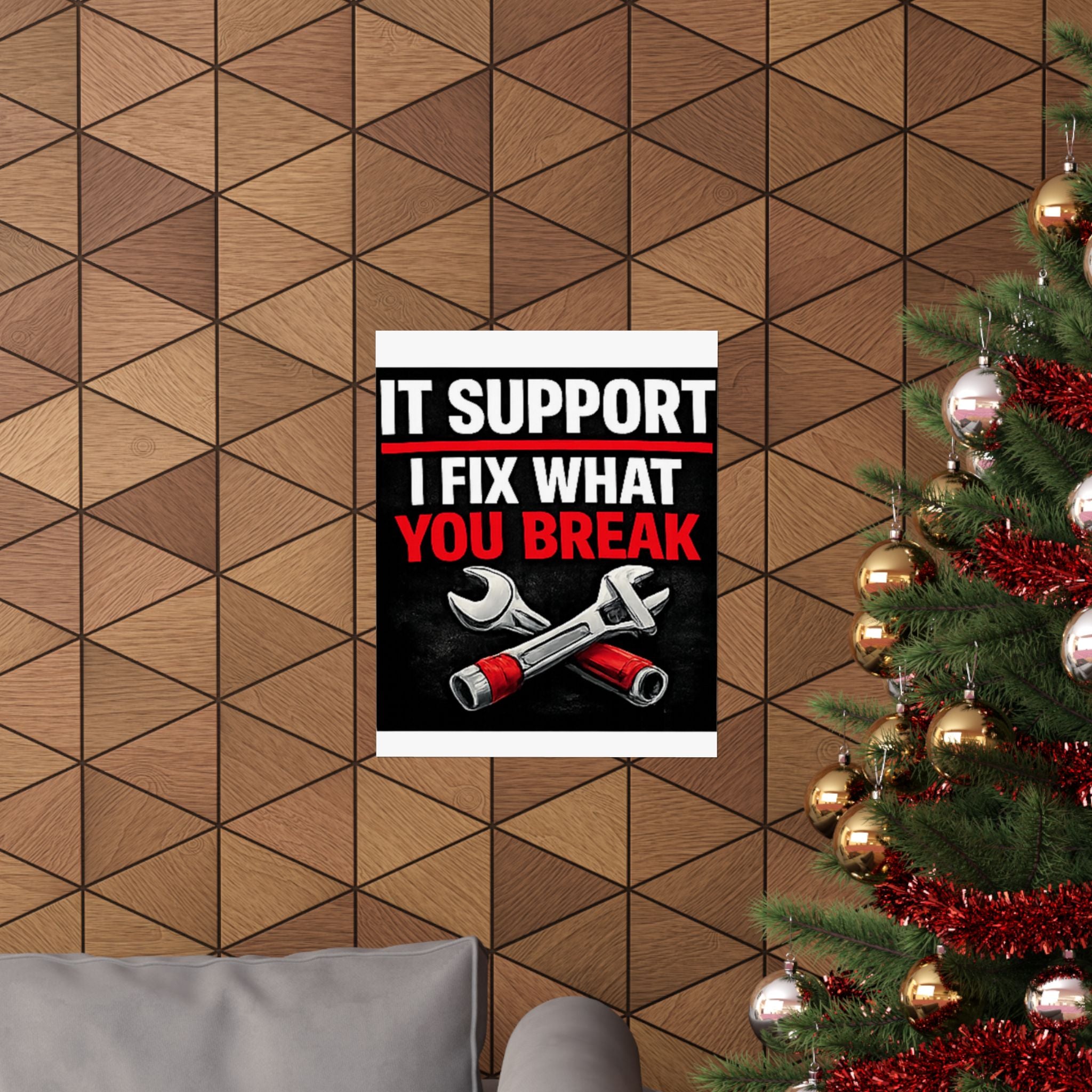 "It Support: I Fix What You Break" Tech Humor Funny IT Matte Vertical Posters