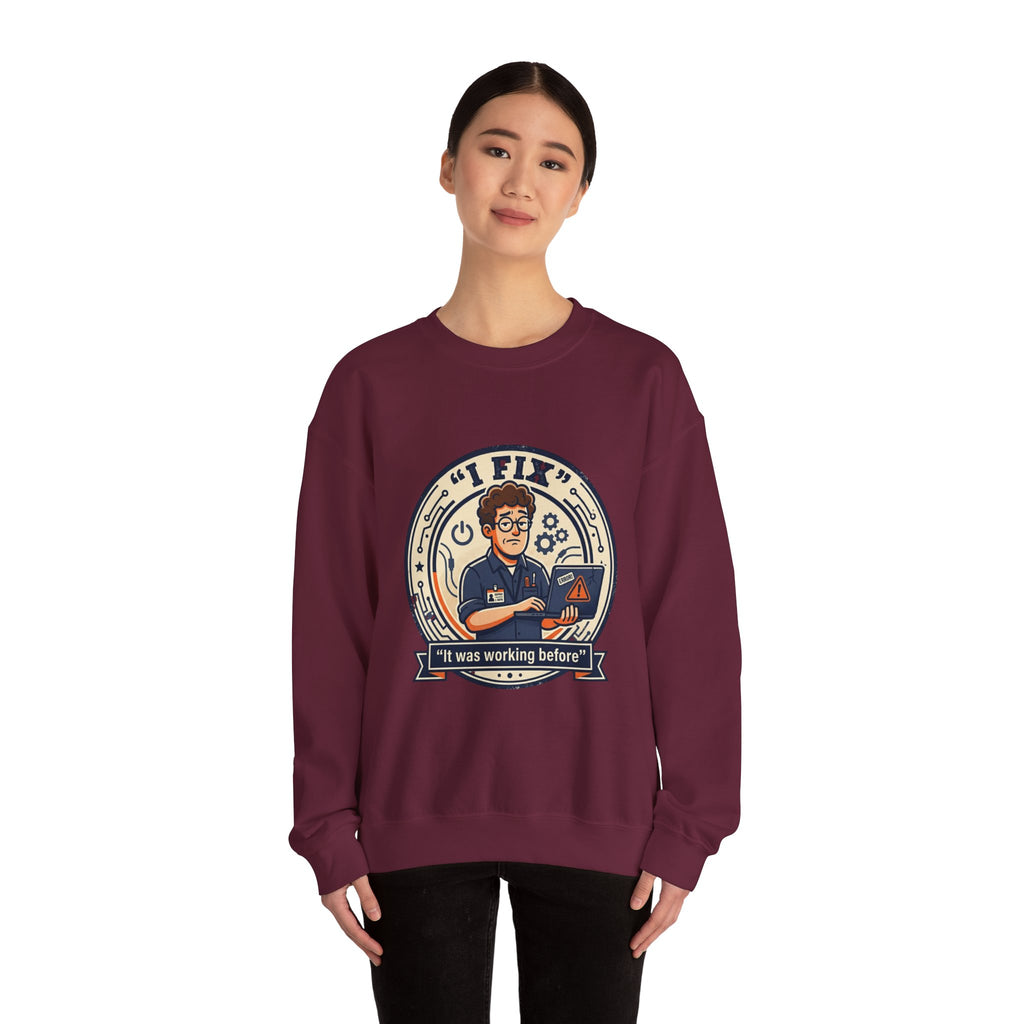 "I Fix: It Worked Before"  Technician Humor Funny IT Crewneck Sweatshirt