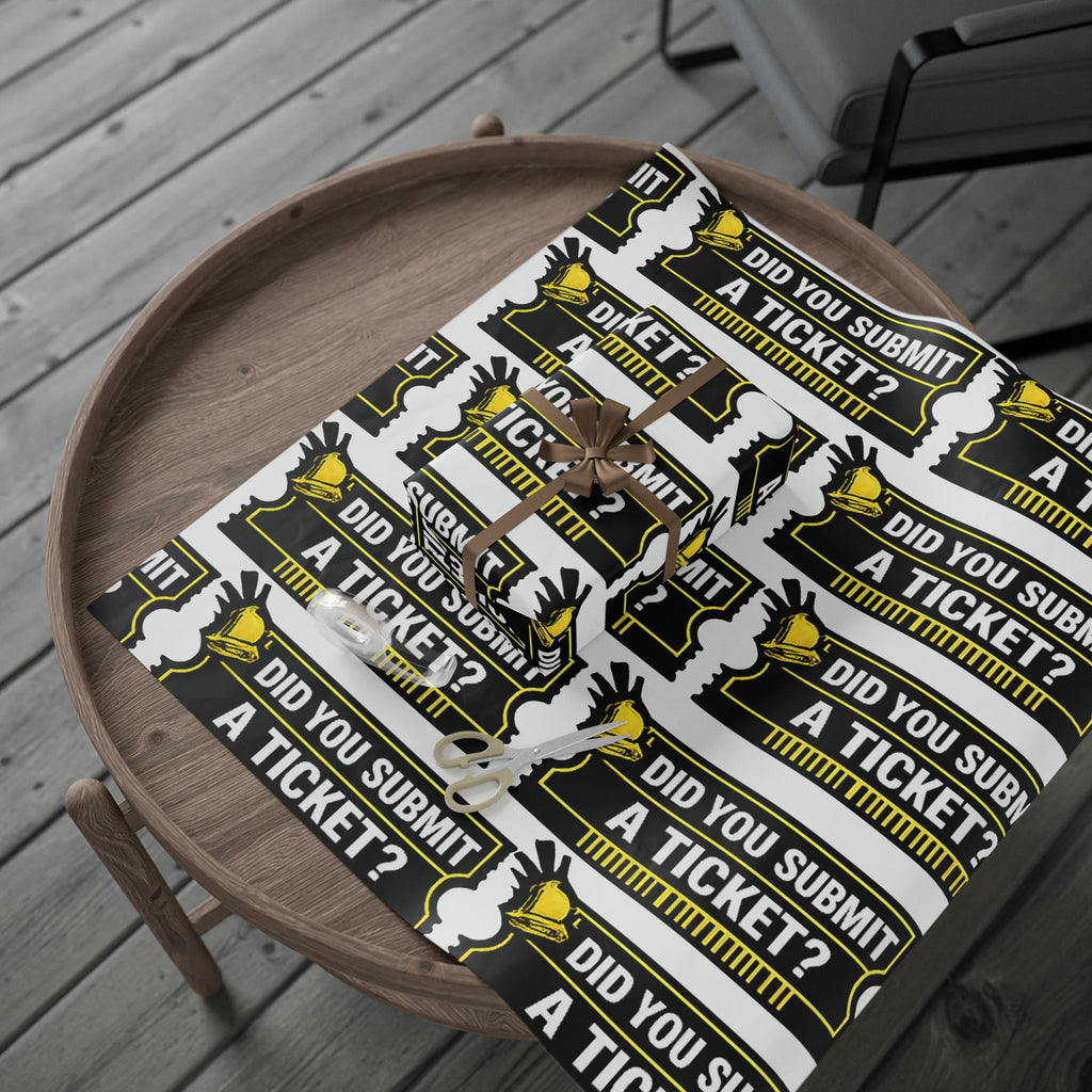 "Did You Submit A Ticket?" Funny Tech Gift Wrapping Paper