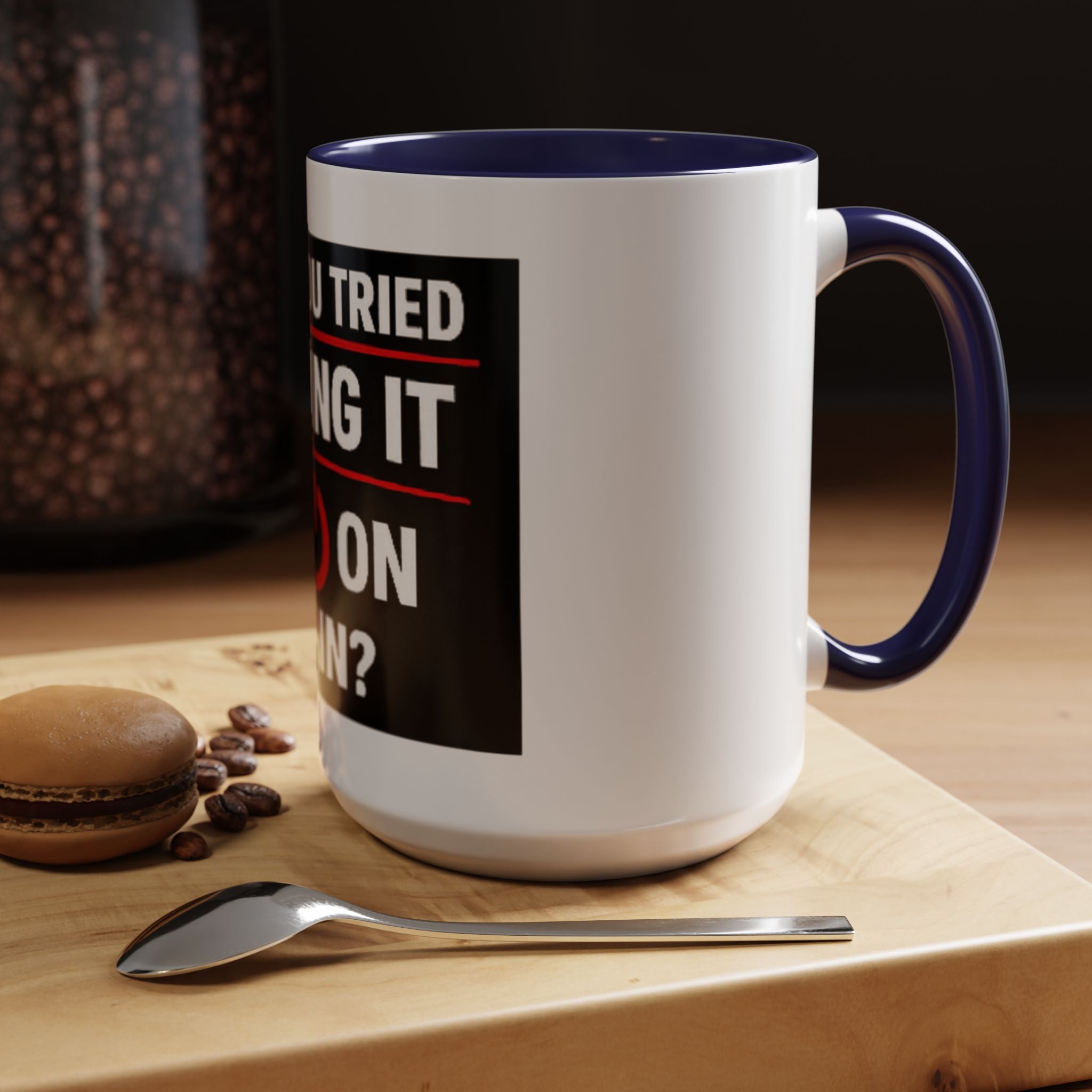 "Have You Tried Turning It Off On Again?" Accent Coffee Mug — Funny IT Tech Gift (11/15oz)