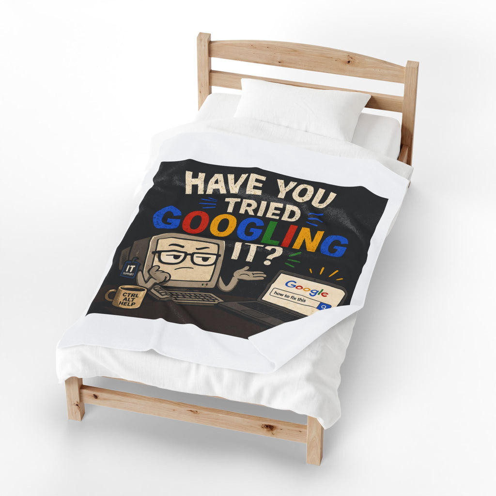 "Have You Tried Googling It?" Tech Humor Plush Blanket — Funny IT Computer Throw for Geeks