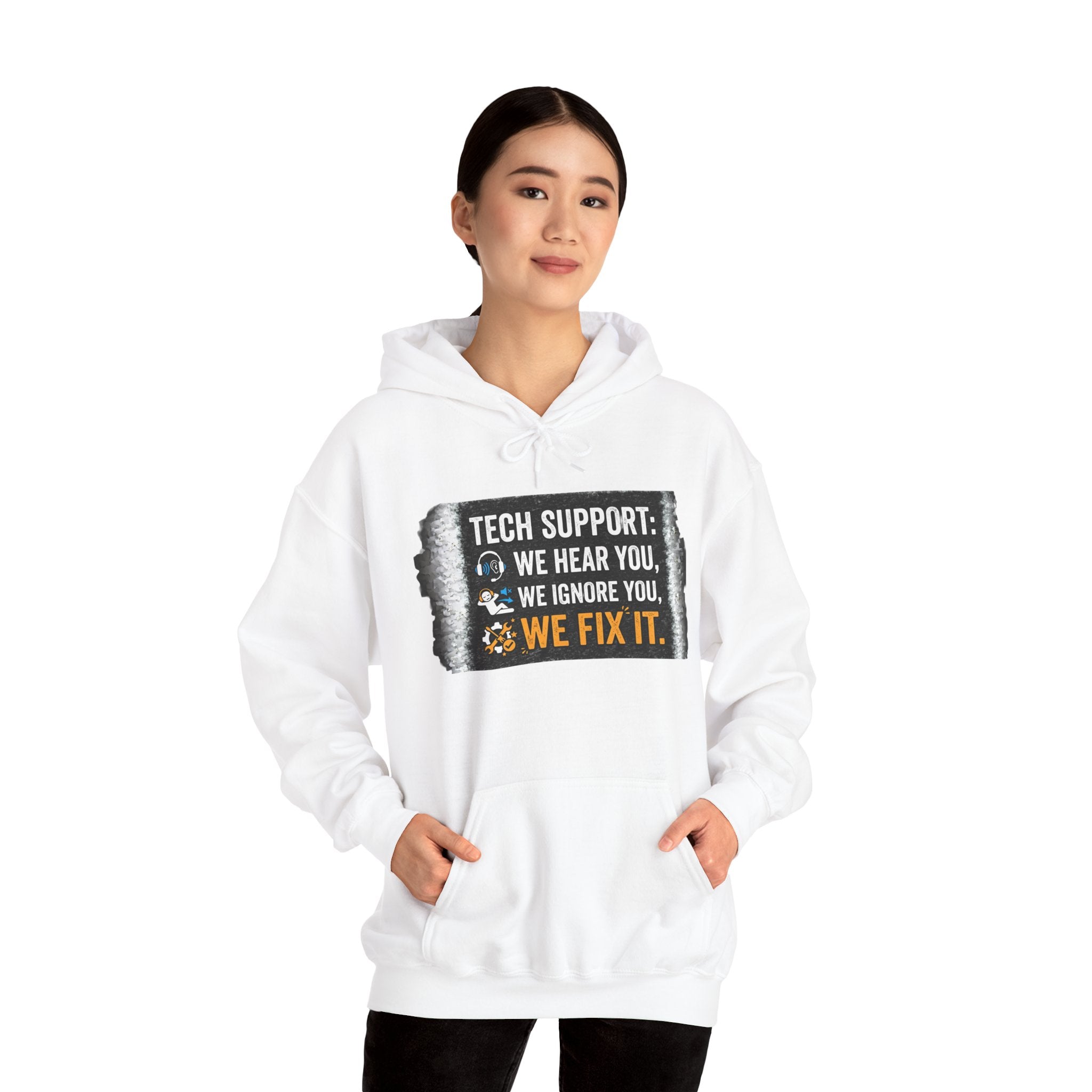 "Tech Support: We Hear You, We Ignore You, We Fix It" Funny IT Technician Hoodie
