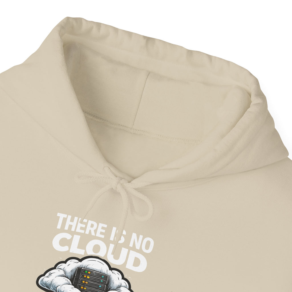"There Is No Cloud, Just Someone Else's Computer" Tech Humor Hoodie