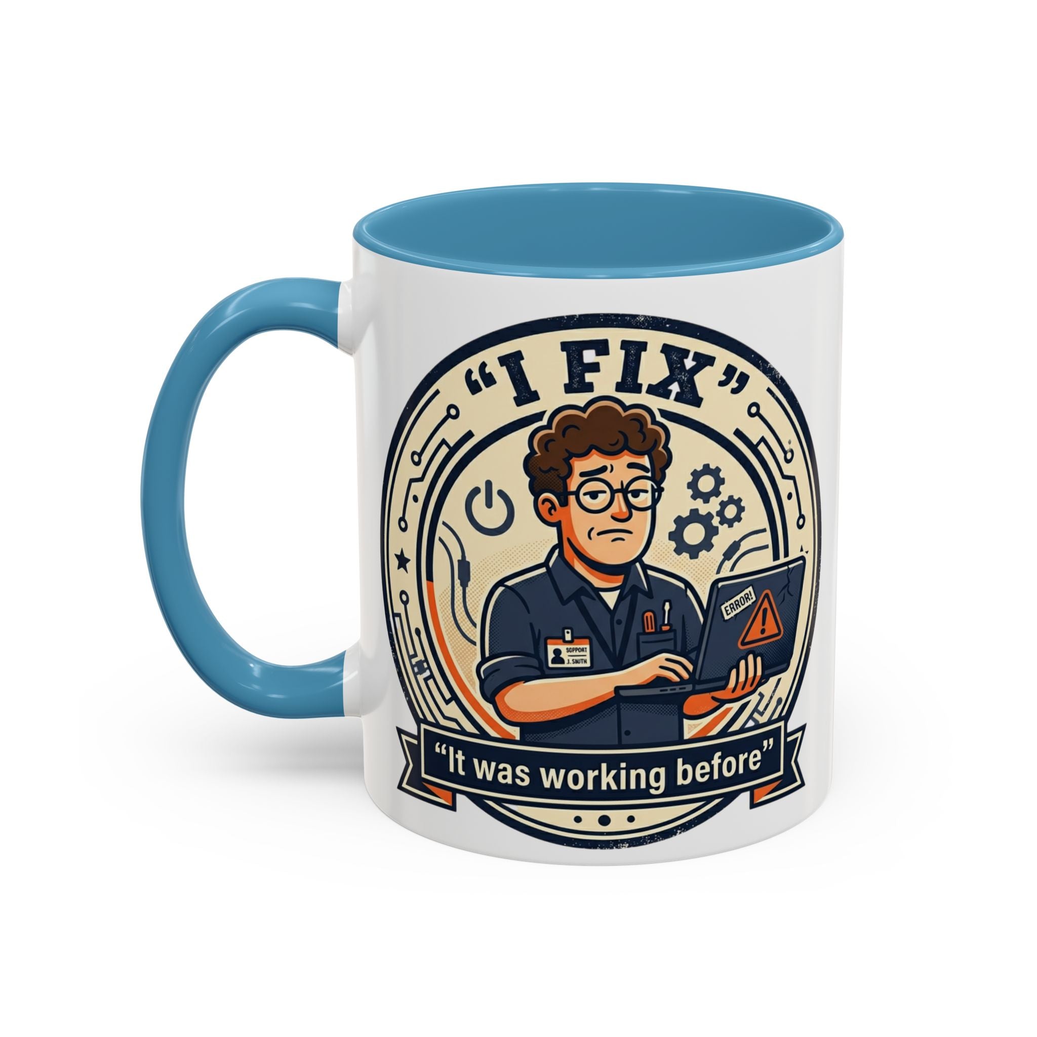 "I Fix: It Was Working Before" IT Humor Accent Coffee Mug (11, 15oz)