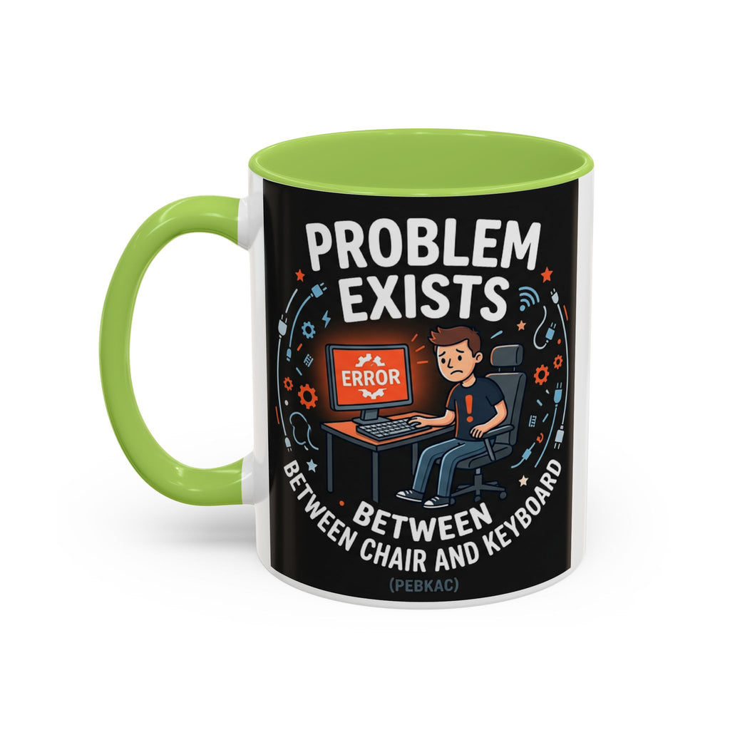 "Problem Exists Between Chair & Keyboard" IT Humor Accent Coffee Mug (11, 15oz)