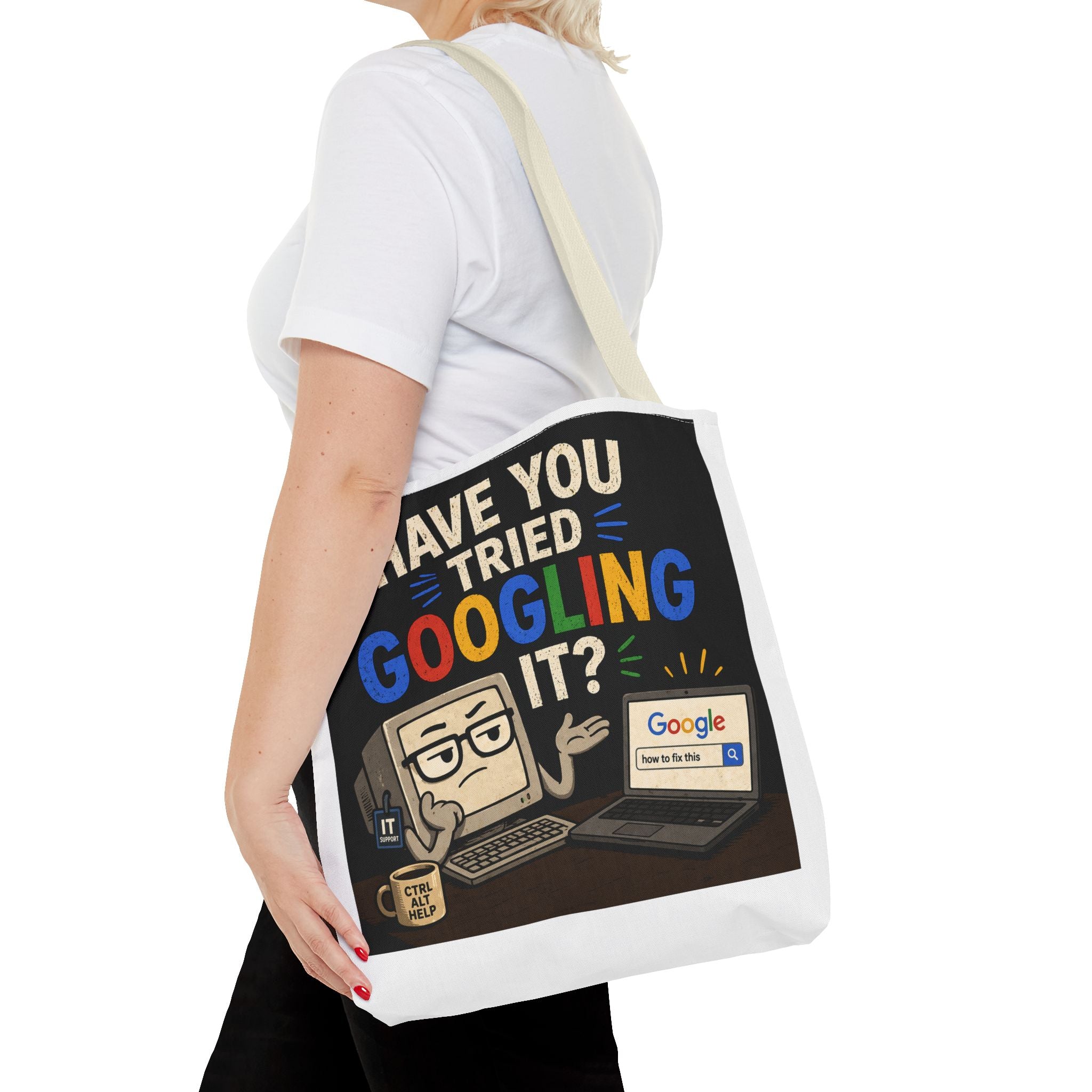 "Have You Tried Googling It?" Tote Bag – Funny Geek IT Humor Laptop Shopper