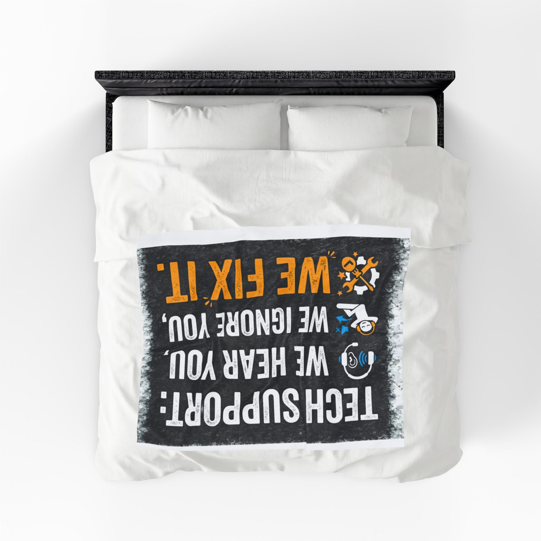 "Tech Support: We Hear You, We Ignore you, We Fix It" Tech Humor Funny IT Velveteen Plush Blanket