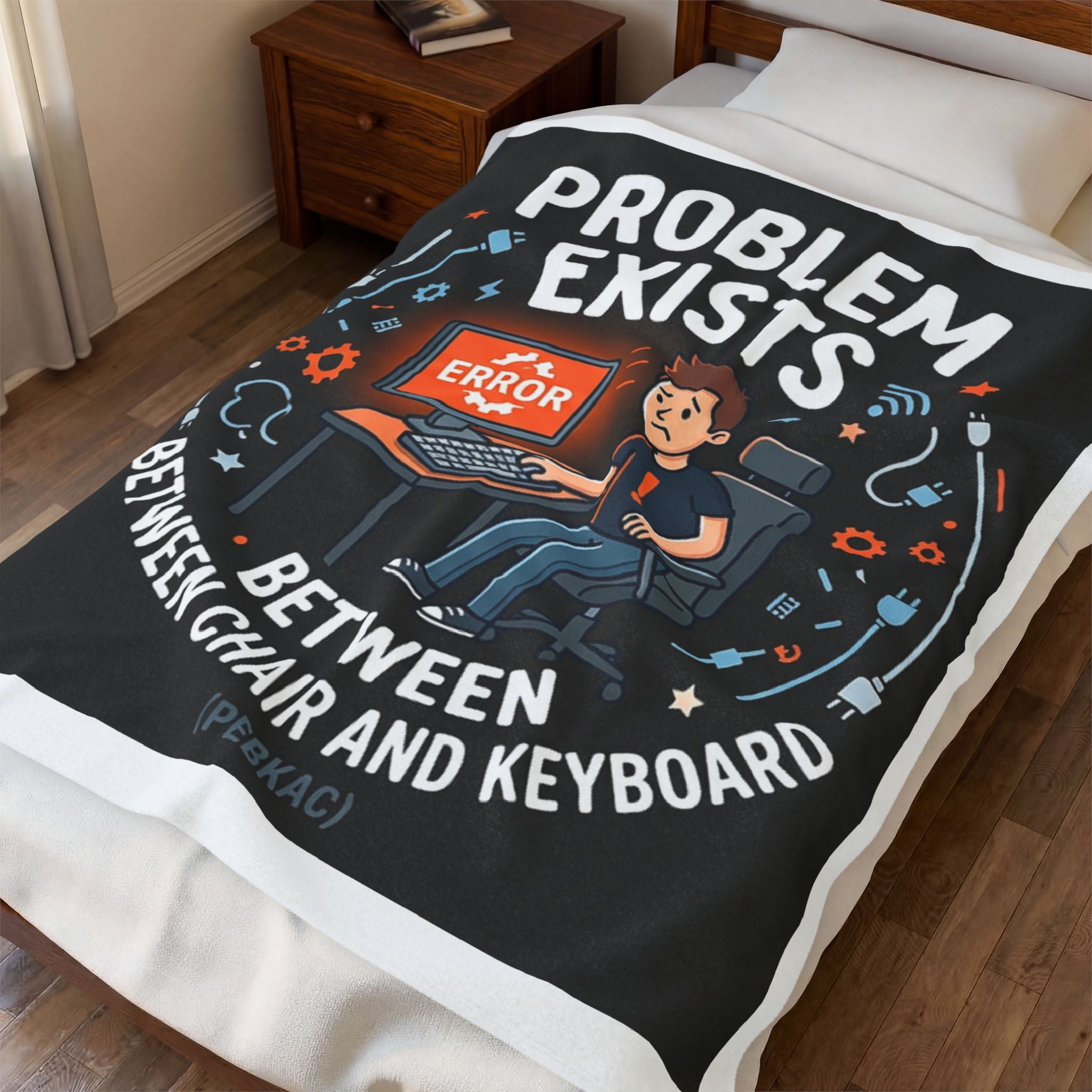 "Problem Exists Between Chair & Keyboard" Tech Humor Funny IT Velveteen Plush Blanket