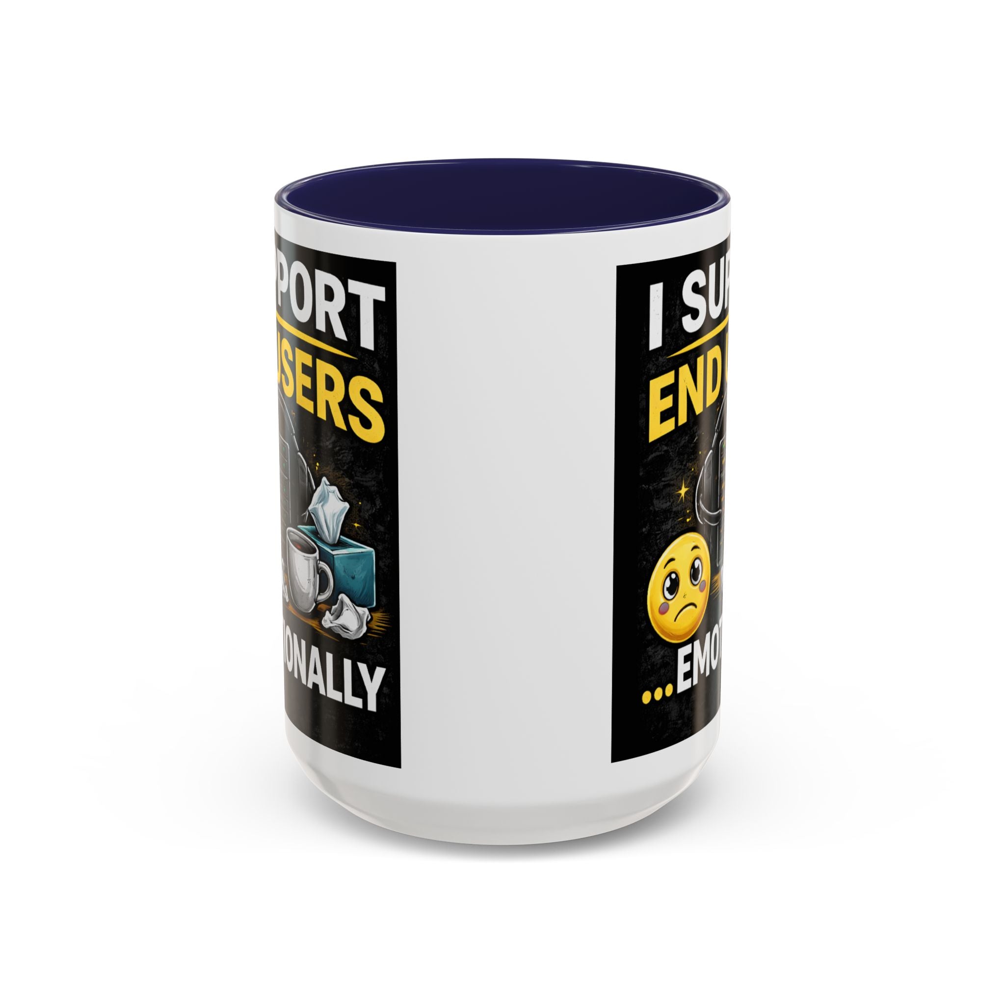 "I Support End Users, Emotionally" IT Humor Accent Coffee Mug (11, 15oz)