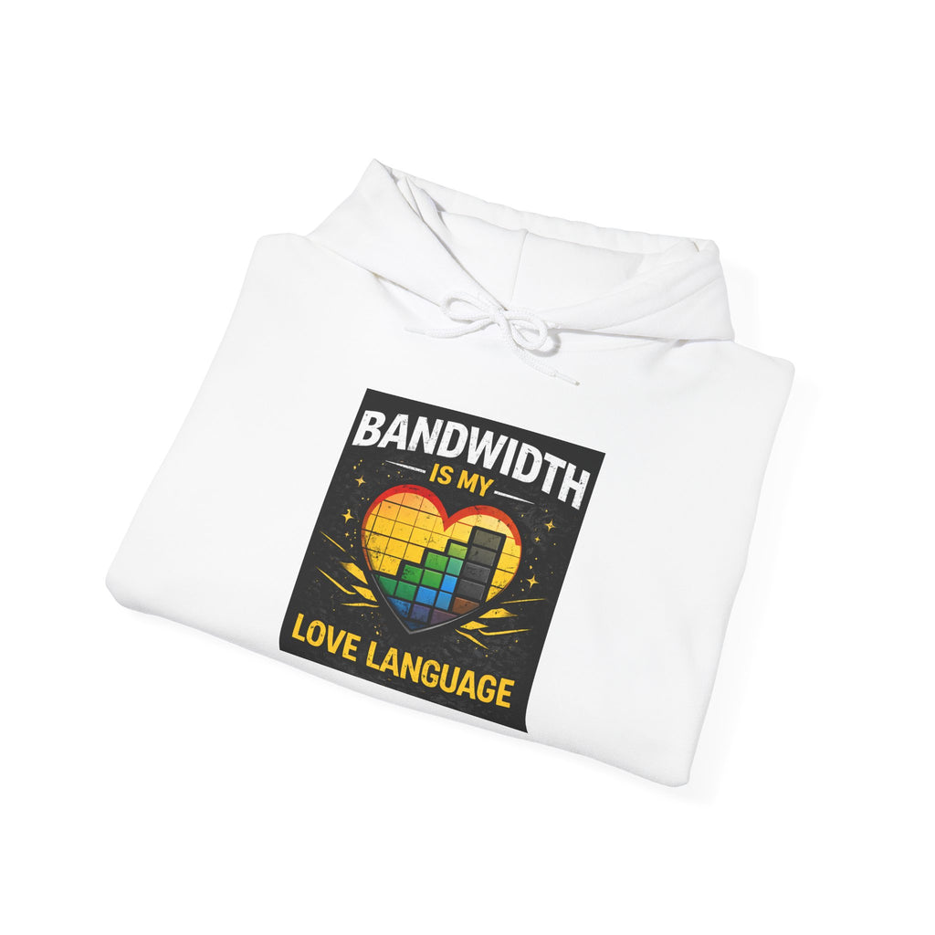 "Bandwidth is my Love Language" IT Humor Unisex Heavy Blend™ Hoodie