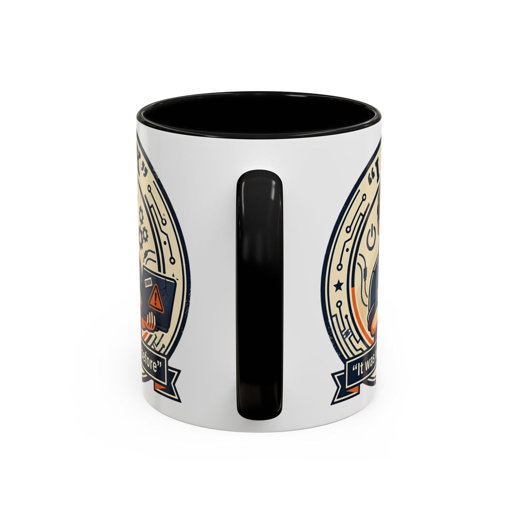 "I Fix: It Was Working Before" IT Humor Accent Coffee Mug (11, 15oz)