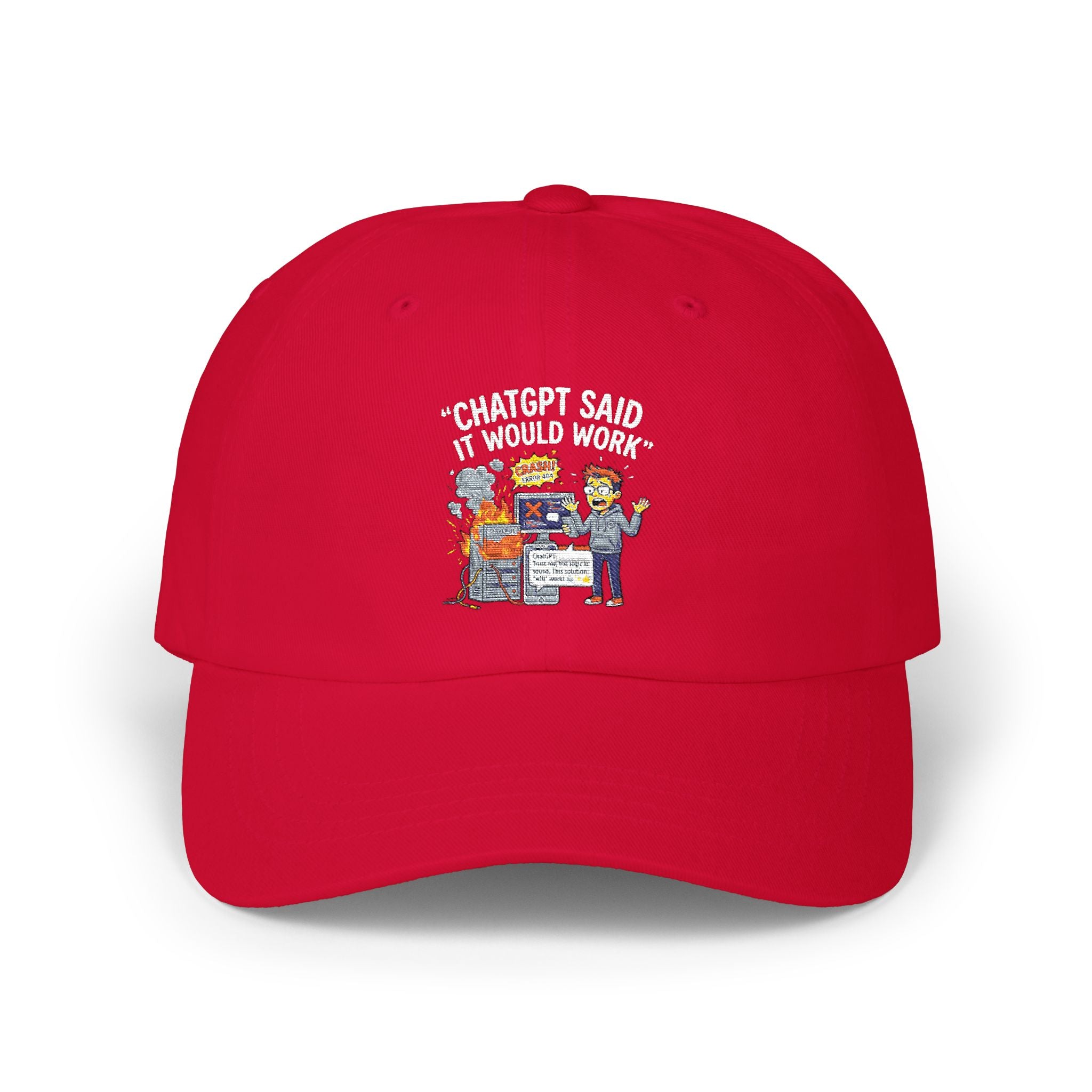 "ChatGPT Said It Would Work" Tech Humor Funny IT Baseball Hat/Cap