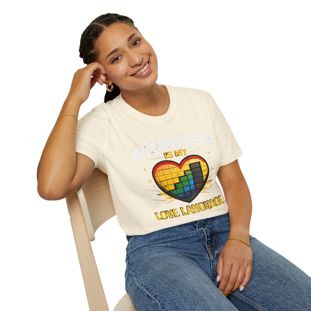 "Bandwidth Is My Love Language" Funny IT Tech Humor T-Shirt