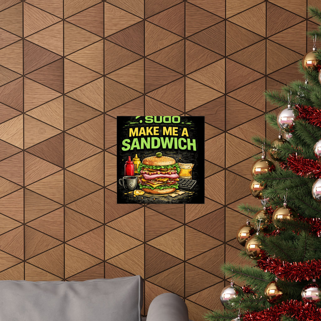 ">.Sudo Make Me A Sandwich" Geek Tech Humor Funny IT Matte Vertical Posters