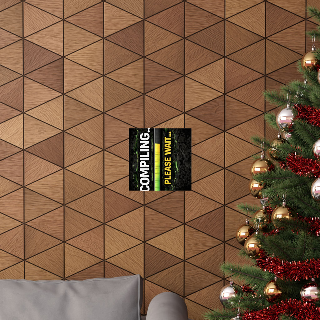 "Compiling... Please Wait" Tech Geek Humor Funny IT Matte Vertical Posters