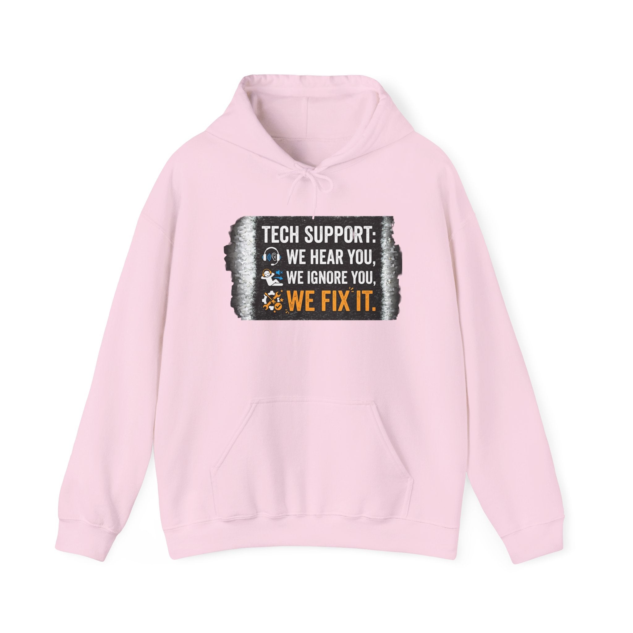 "Tech Support: We Hear You, We Ignore You, We Fix It" Funny IT Technician Hoodie
