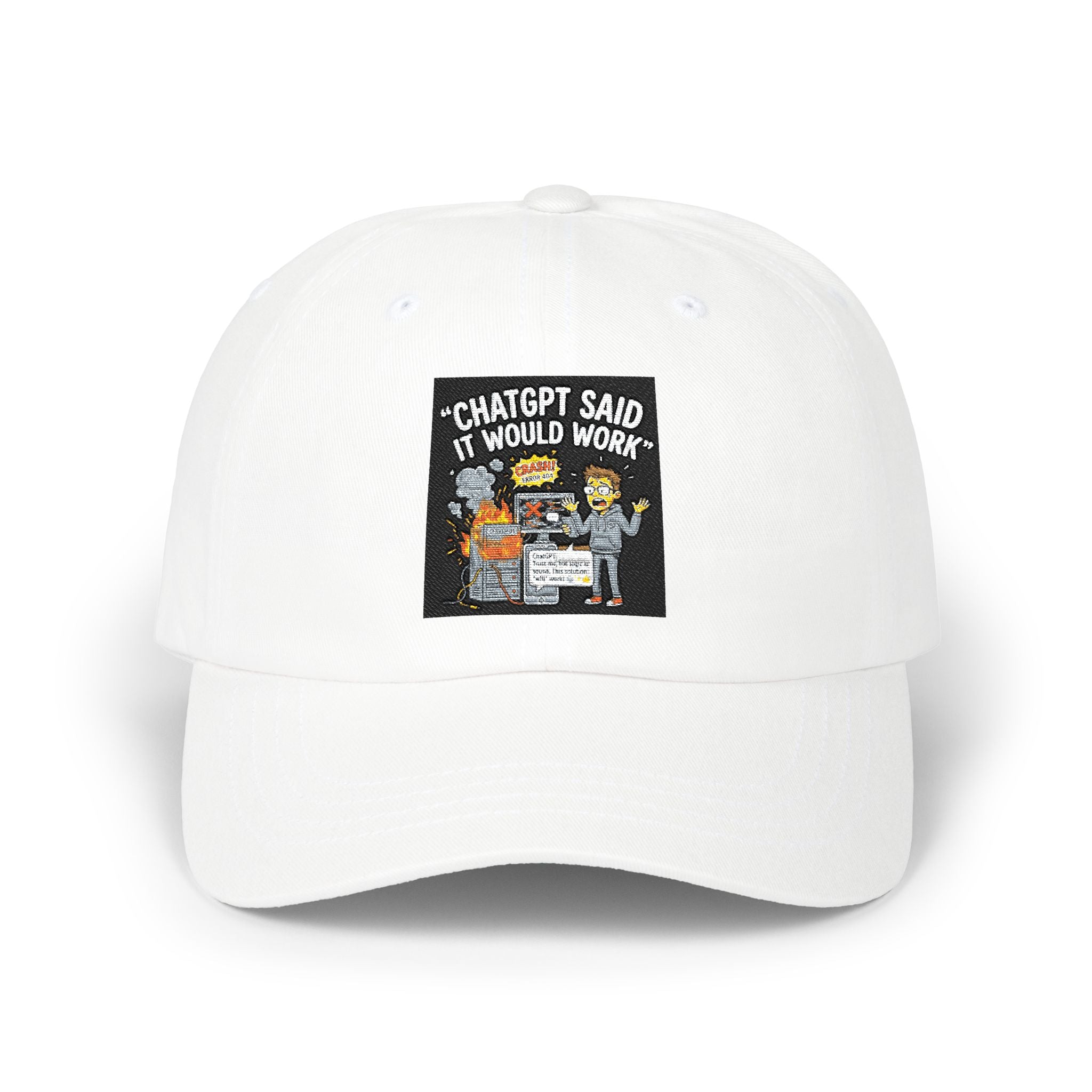 "ChatGPT Said It Would Work" Tech Humor Funny IT Baseball Hat/Cap