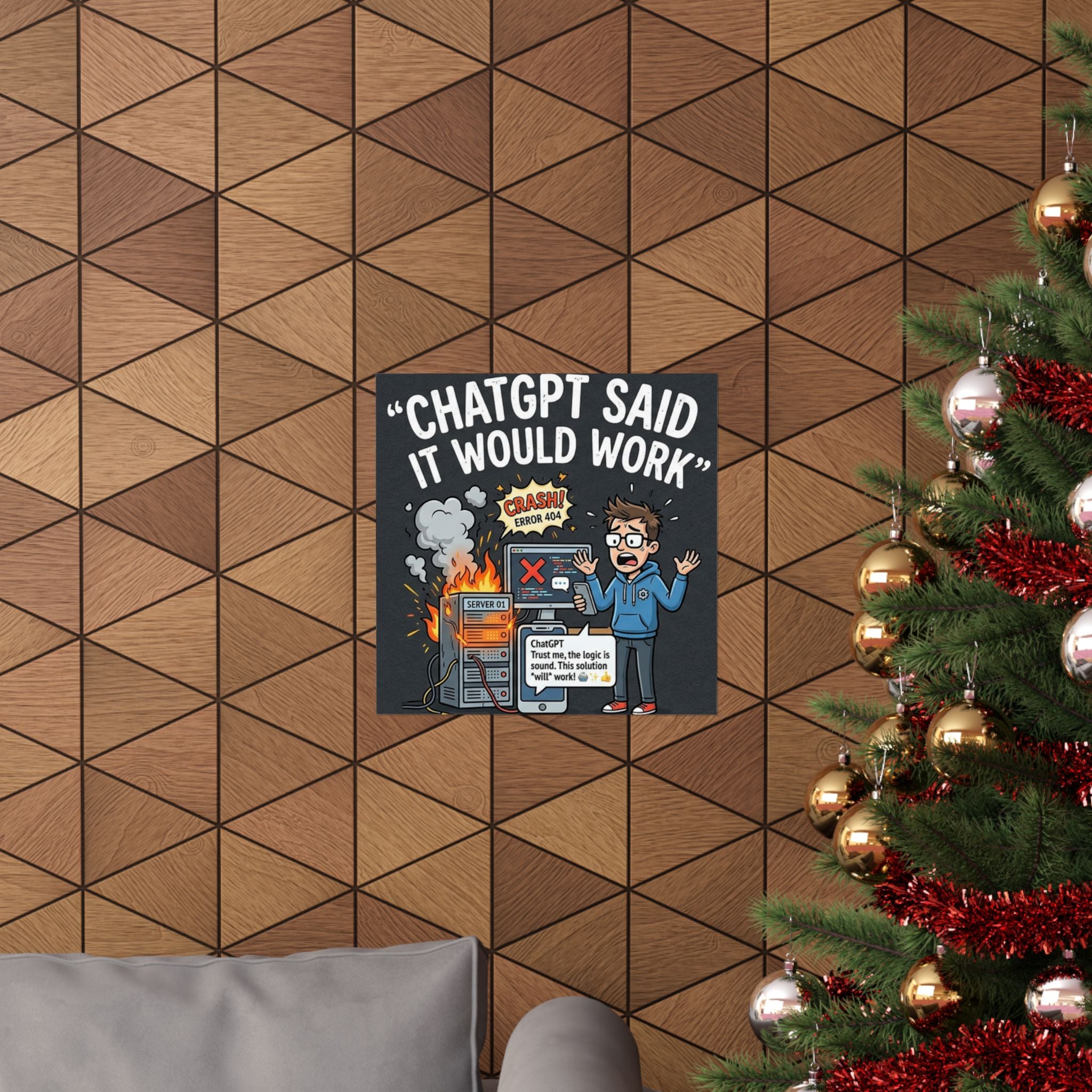 "ChatGPT Said It Would Work" Tech Humor Funny IT Matte Vertical Poster