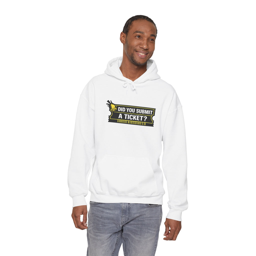 "Did You Submit a Ticket?" IT Support Humor Hoodie