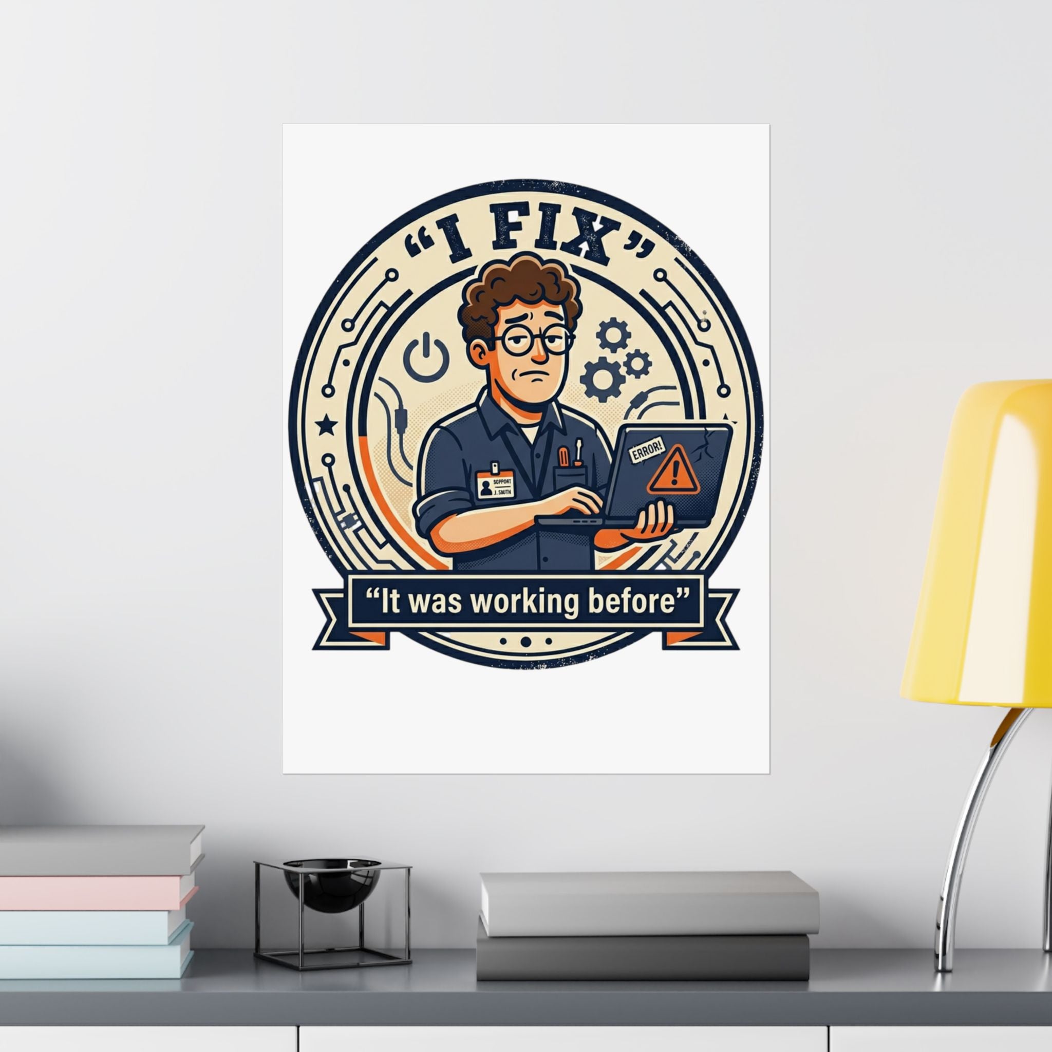 "I Fix: It Worked Before" Tech Humor Funny IT Matte Vertical Posters